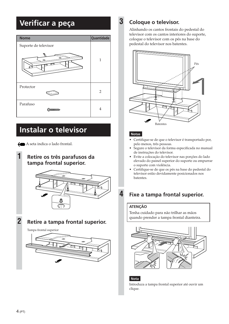 Instalar o televisor, Verificar a peça, Retire os três parafusos da tampa frontal superior | Retire a tampa frontal superior, Coloque o televisor, Fixe a tampa frontal superior | Sony SU-RS51U User Manual | Page 34 / 64