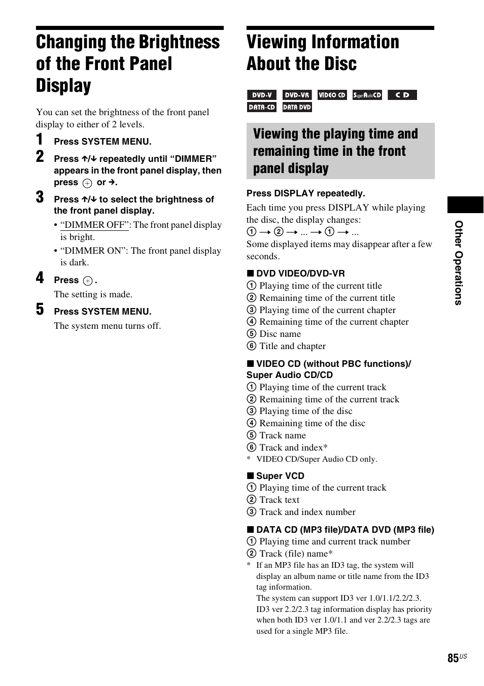 Changing the brightness of the front panel display, Viewing information about the disc, Changing the brightness of the front | Panel display | Sony DAV-HDX589W User Manual | Page 85 / 116