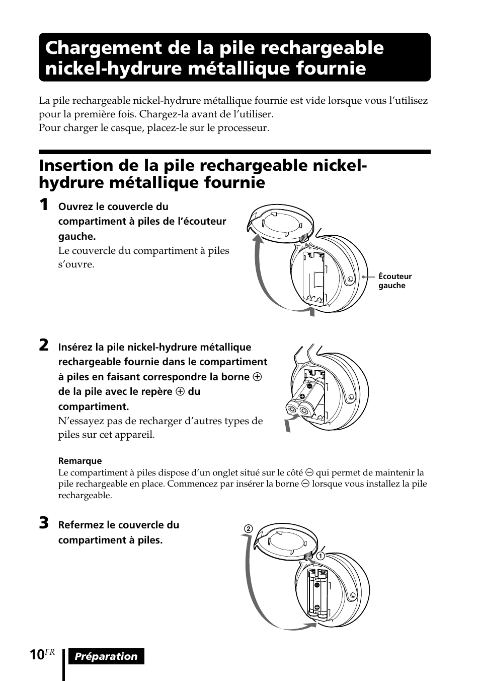 Chargement de la pile, Rechargeable nickel-hydrure métallique fournie, Insertion de la pile rechargeable | Nickel-hydrure métallique fournie | Sony MDR DS6000 User Manual | Page 40 / 92