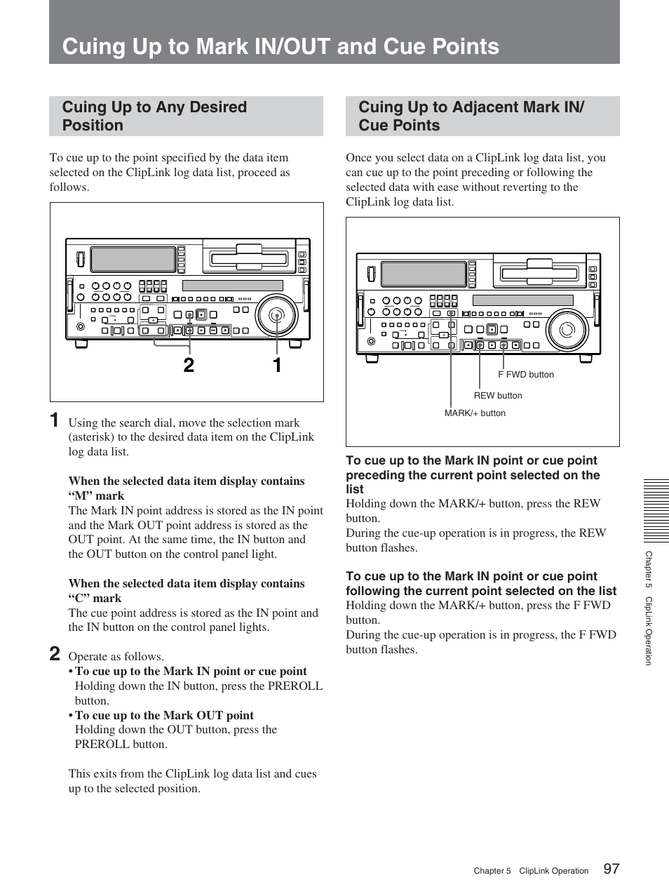 Cuing up to mark in/out and cue points, Cuing up to any desired position, Cuing up to adjacent mark in/cue points | Cuing up to adjacent mark in/ cue points | Sony DSR-2000A User Manual | Page 97 / 150
