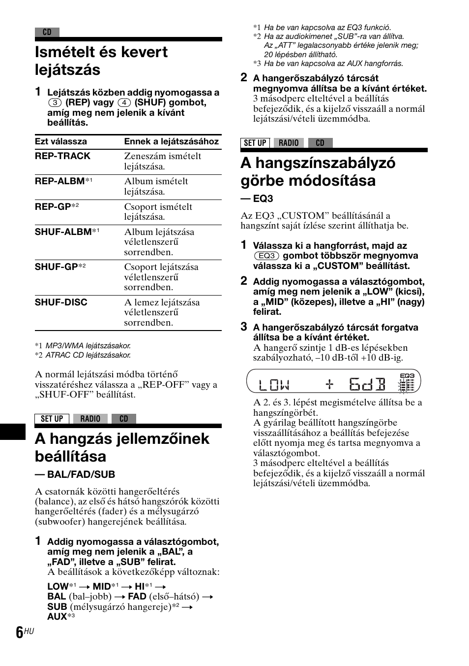 Ismételt és kevert lejátszás, A hangzás jellemzőinek beállítása - bal/fad/sub, A hangszínszabályzó görbe módosítása - eq3 | A hangzás jellemzőinek beállítása, A hangszínszabályzó görbe módosítása | Sony CDX-GT30RN User Manual | Page 72 / 84