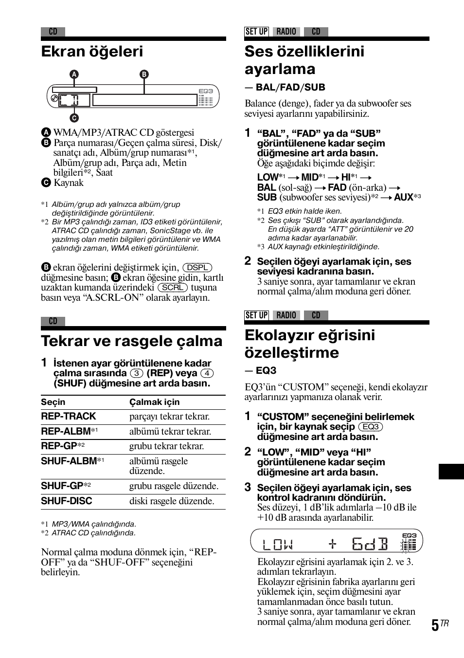 Ekran öğeleri, Tekrar ve rasgele çalma, Ses özelliklerini ayarlama — bal/fad/sub | Ekolayzır eğrisini özelleştirme — eq3, Ses özelliklerini ayarlama, Ekolayzır eğrisini özelleştirme | Sony CDX-GT30RN User Manual | Page 83 / 84