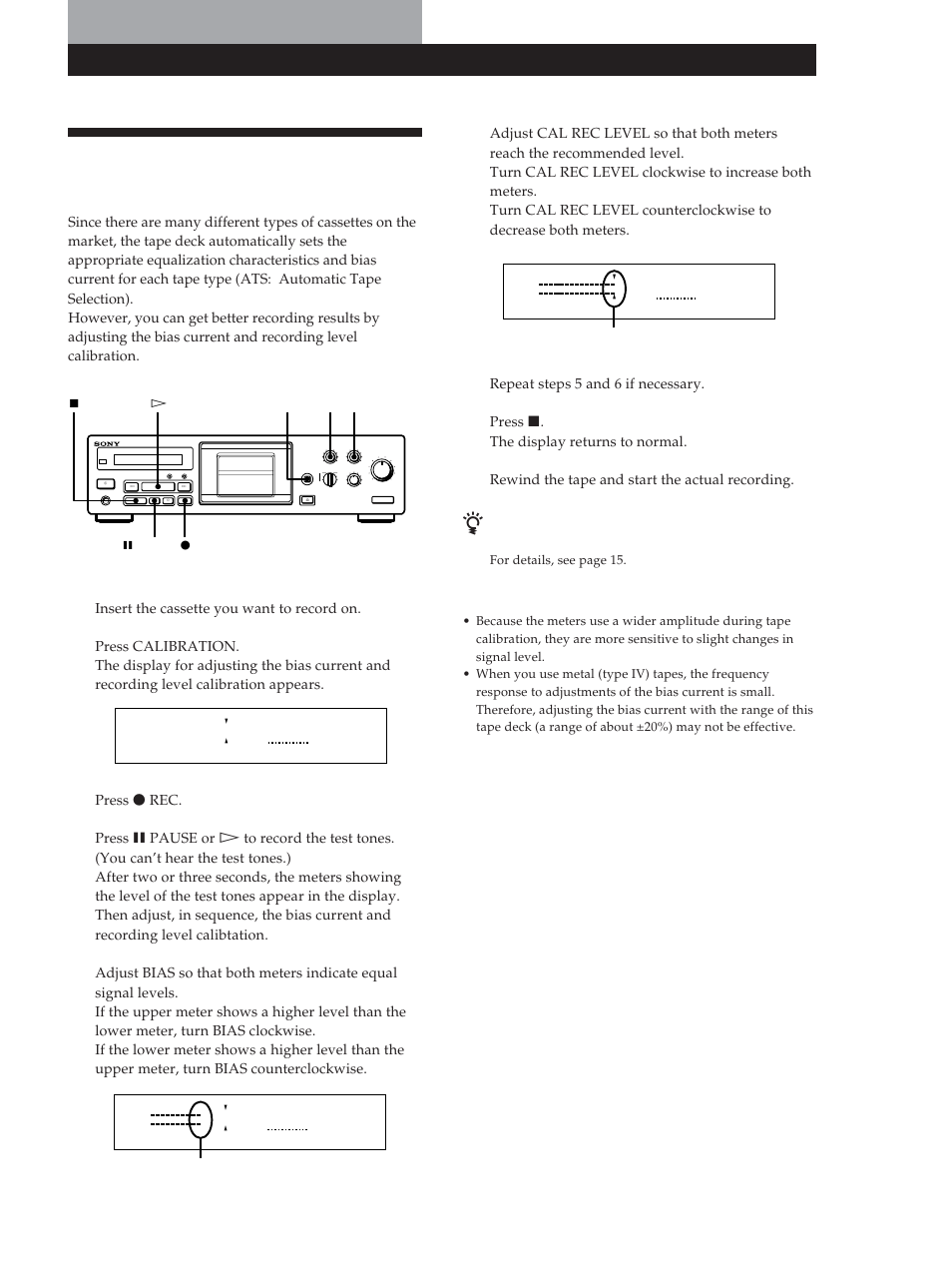 Advanced recording operations, Adjusting bias and recording level calibration, Rec mute pause rec | Reset, Press p. the display returns to normal, Rewind the tape and start the actual recording, Insert the cassette you want to record on, Press r rec, Equal signal level recommended level, For details, see page 15 | Sony TC-KB920S User Manual | Page 9 / 64