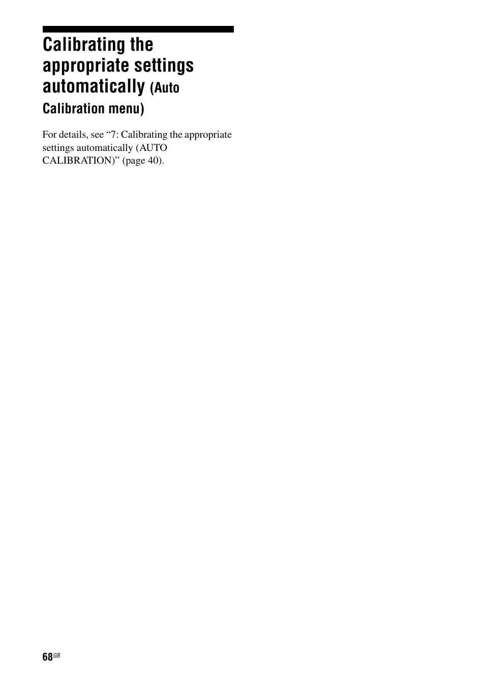 Calibrating the appropriate settings, Automatically (auto calibration menu), Calibrating the appropriate settings automatically | Auto calibration menu) | Sony STR-DA1200ES User Manual | Page 68 / 111