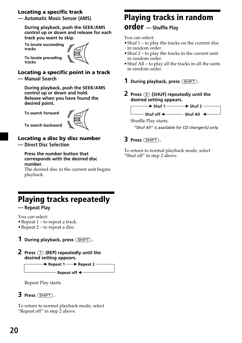 Playing tracks repeatedly — repeat play, Playing tracks in random order — shuffle play, Playing tracks repeatedly | Repeat play, Playing tracks in random order, Shuffle play, 20 playing tracks in random order | Sony CDX-C7850 User Manual | Page 20 / 36