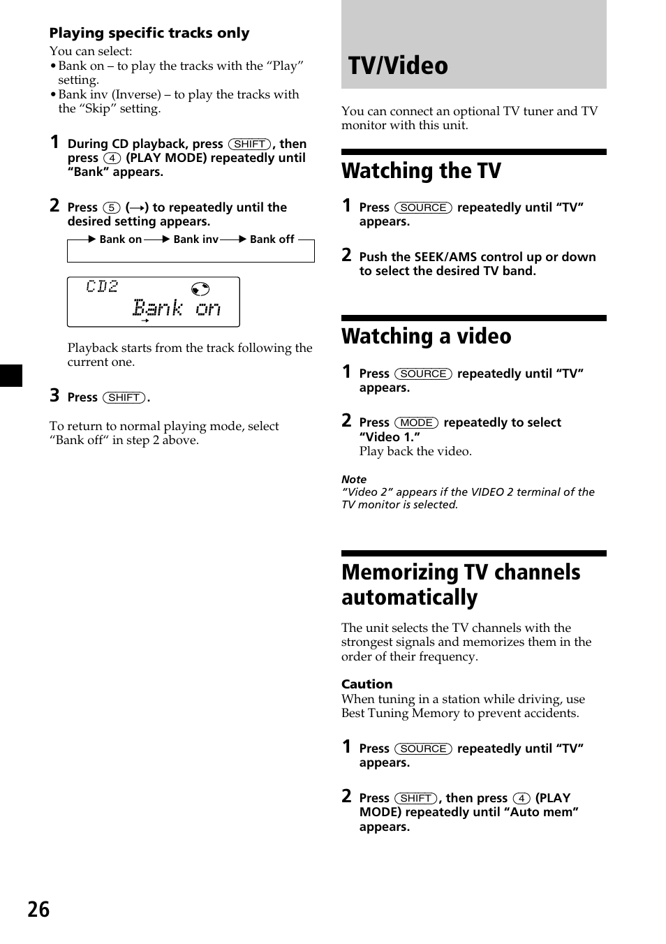 Tv/video, Watching the tv, Watching a video | Memorizing tv channels automatically | Sony CDX-C7850 User Manual | Page 26 / 36