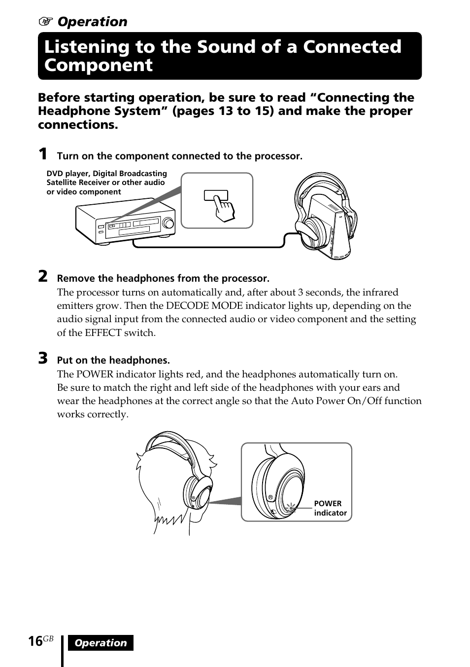 Listening to the sound of a connected component, Listening to the sound of a, Connected component | Sony MDR DS4000 User Manual | Page 16 / 108
