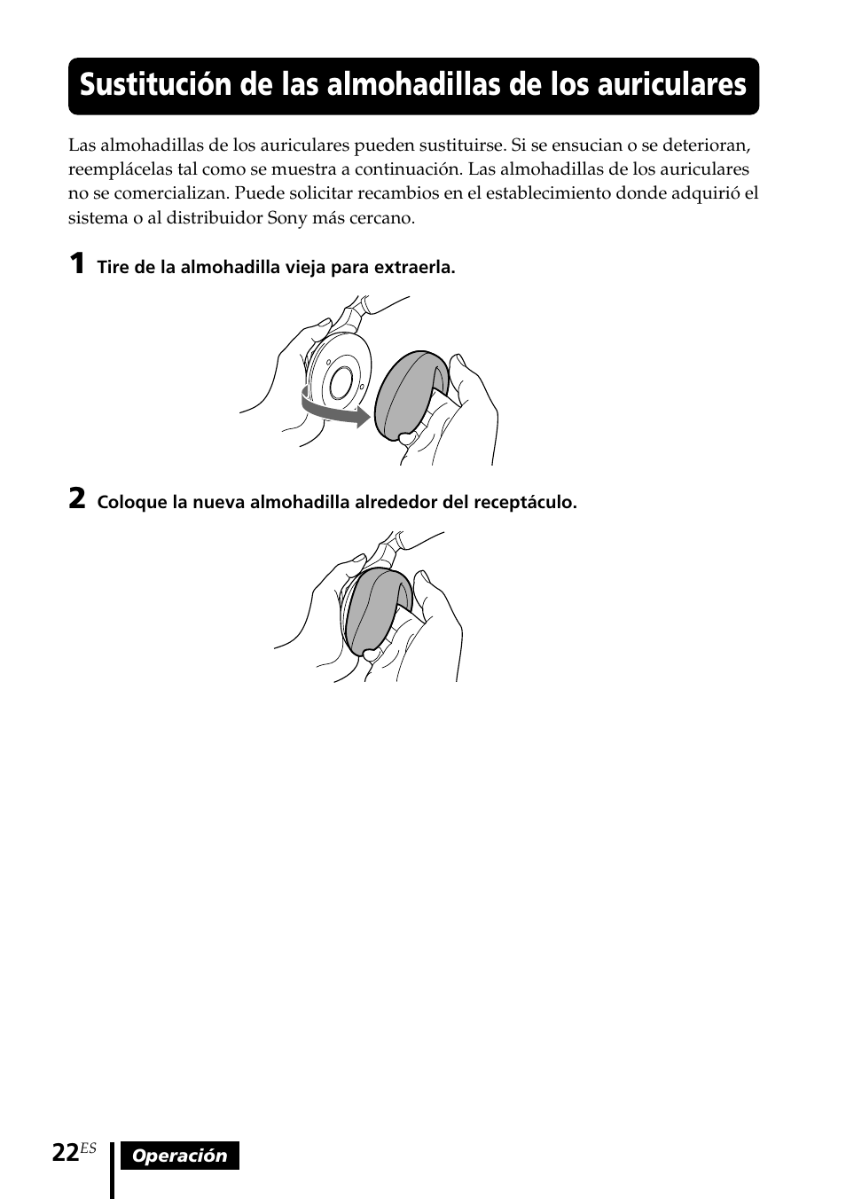 Sustitución de las almohadillas de los auriculares, Sustitución de las almohadillas, De los auriculares | Sony MDR DS4000 User Manual | Page 74 / 108