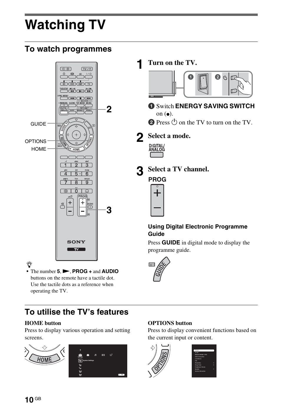 Watching tv, To watch programmes, To utilise the tv’s features | Turn on the tv, Select a mode, Select a tv channel, 1switch energy saving switch on, 2 press 1 on the tv to turn on the tv | Sony BRAVIA 4-180-179-14(1) User Manual | Page 10 / 28