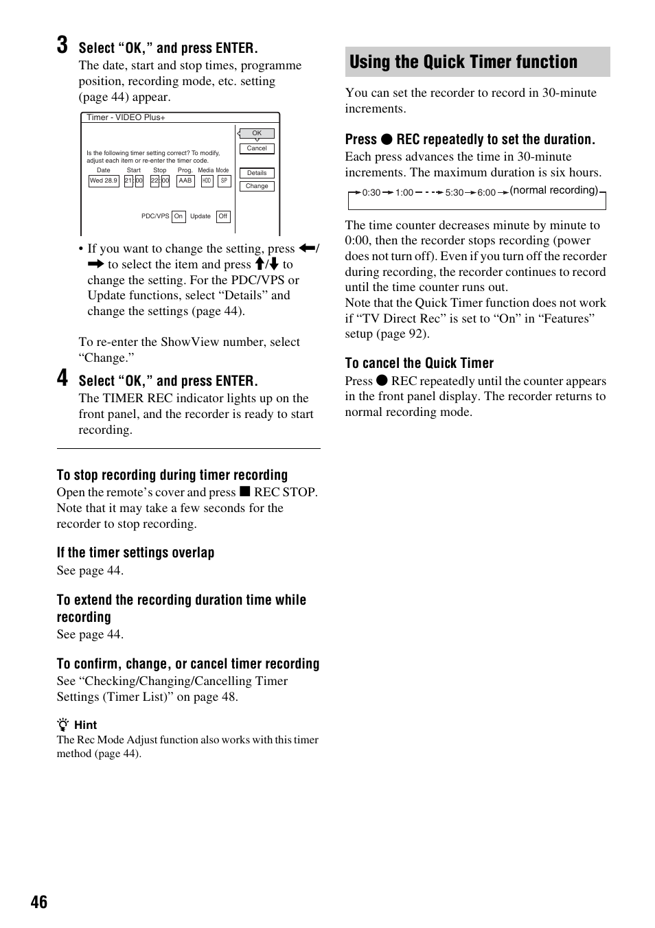 Using the quick timer function, Select “ok,” and press enter, If the timer settings overlap | Press z rec repeatedly to set the duration, Open the remote’s cover and press, See page 44, Press | Sony RDR-HX1010 User Manual | Page 46 / 116
