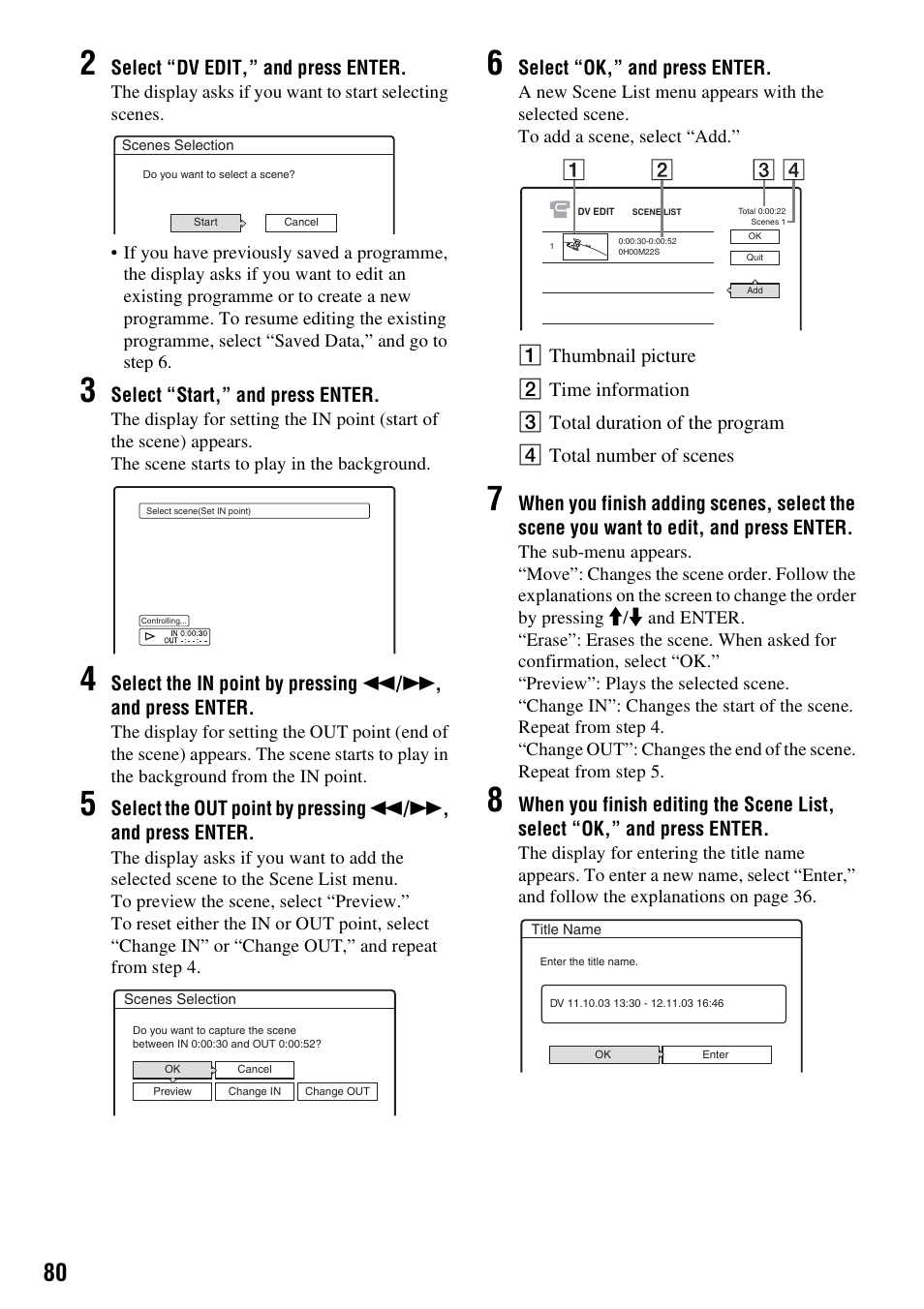 Select “dv edit,” and press enter, Select “start,” and press enter, Select “ok,” and press enter | Sony RDR-HX1010 User Manual | Page 80 / 116
