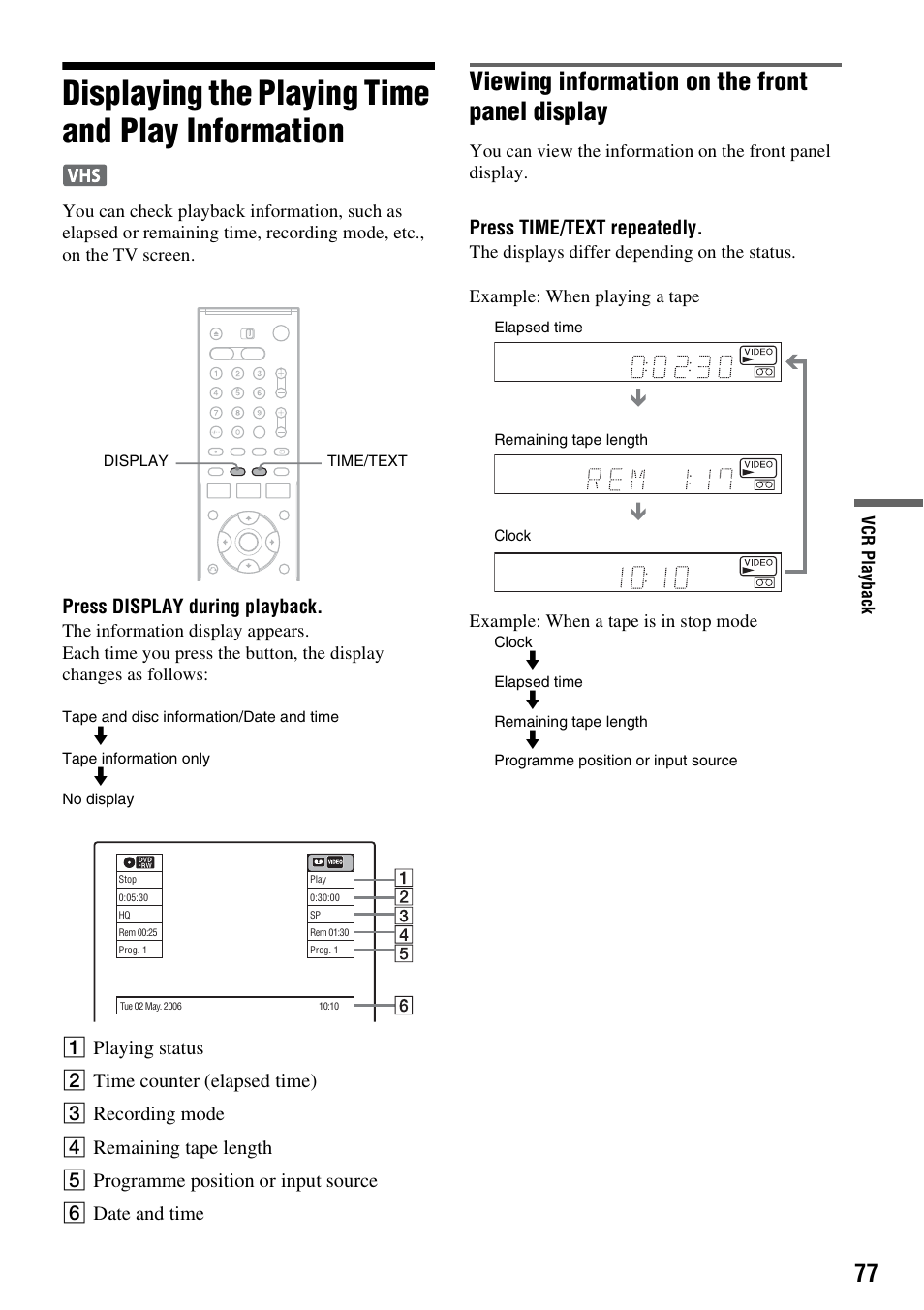 Displaying the playing time and play information, Viewing information on the front panel display, Press display during playback | Press time/text repeatedly | Sony RDR-VX420 User Manual | Page 77 / 132