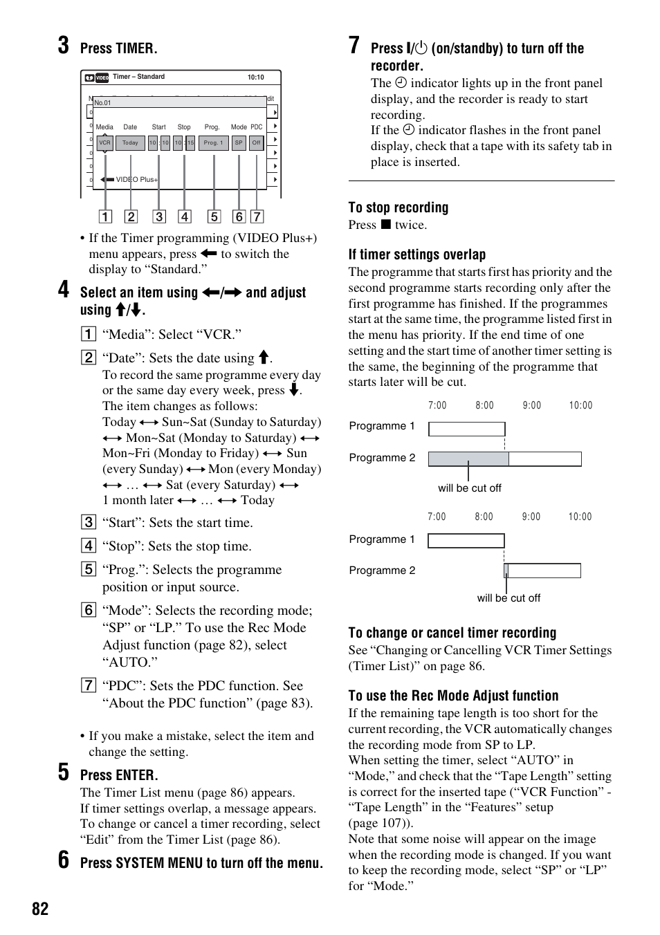 Press timer, Press enter, Press system menu to turn off the menu | Press ) / 1 (on/standby) to turn off the recorder, If timer settings overlap, Press x twice | Sony RDR-VX420 User Manual | Page 82 / 132
