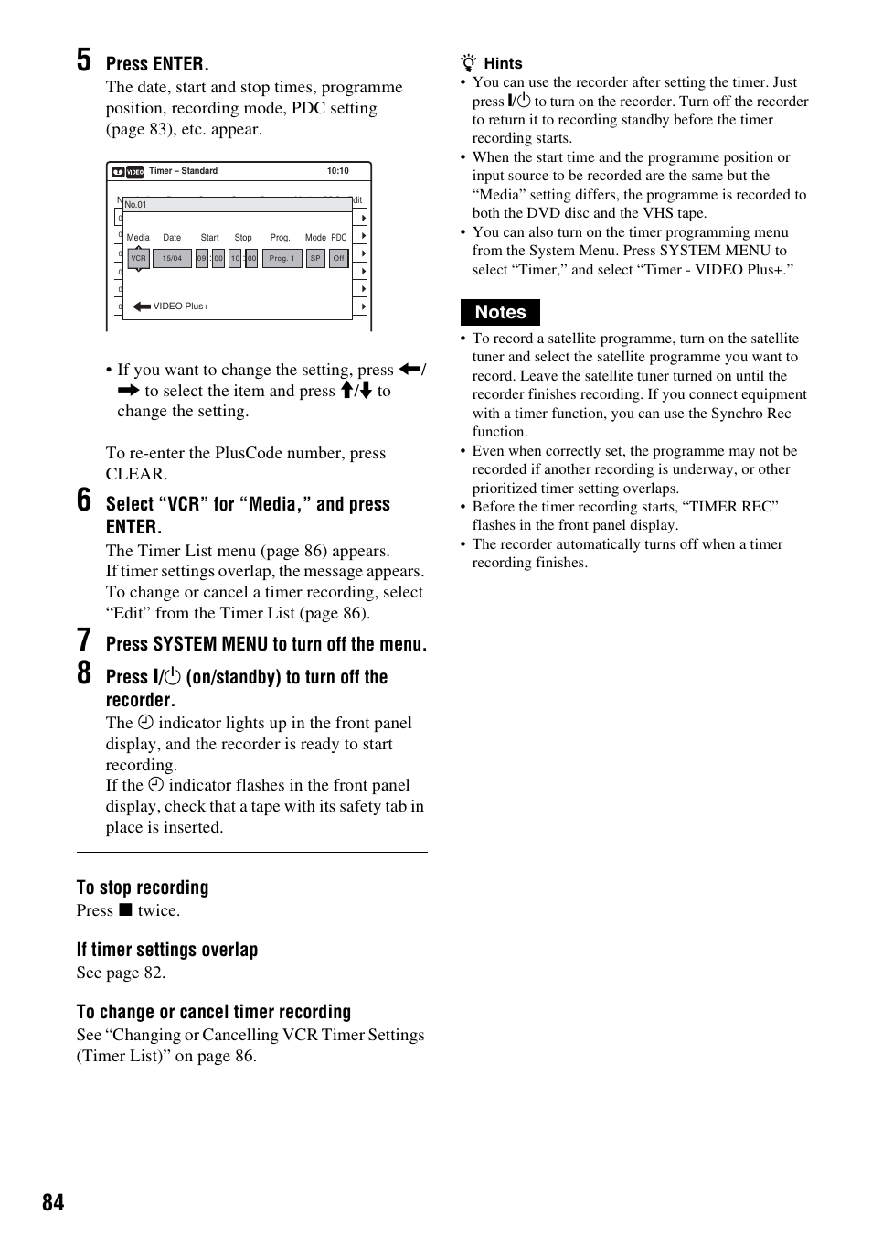 Press enter, Select “vcr” for “media,” and press enter, Press system menu to turn off the menu | Press ) / 1 (on/standby) to turn off the recorder, If timer settings overlap, Press x twice, See page 82 | Sony RDR-VX420 User Manual | Page 84 / 132
