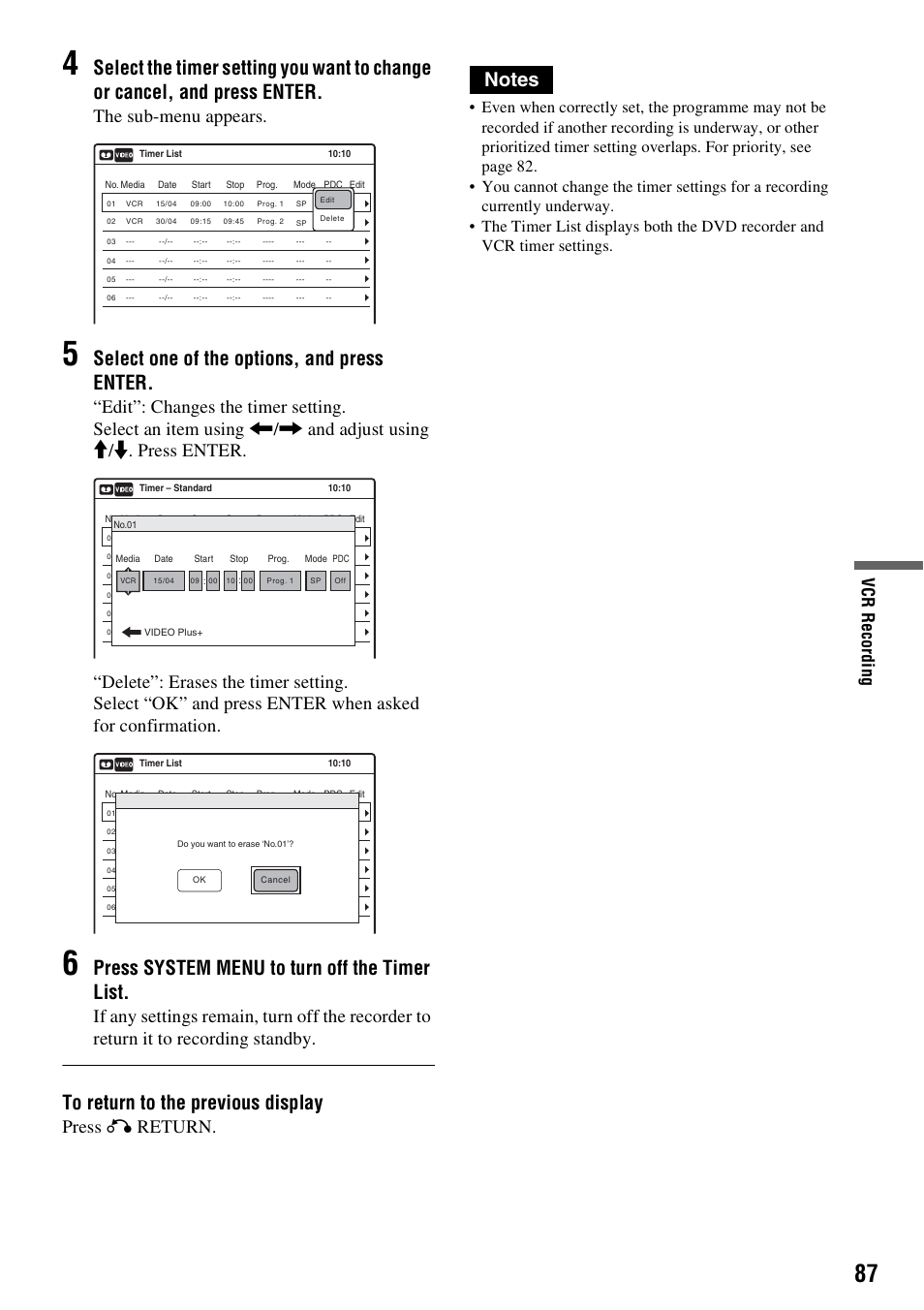 Select one of the options, and press enter, Press system menu to turn off the timer list, The sub-menu appears | Press o return, Vcr r e co rdi n g | Sony RDR-VX420 User Manual | Page 87 / 132