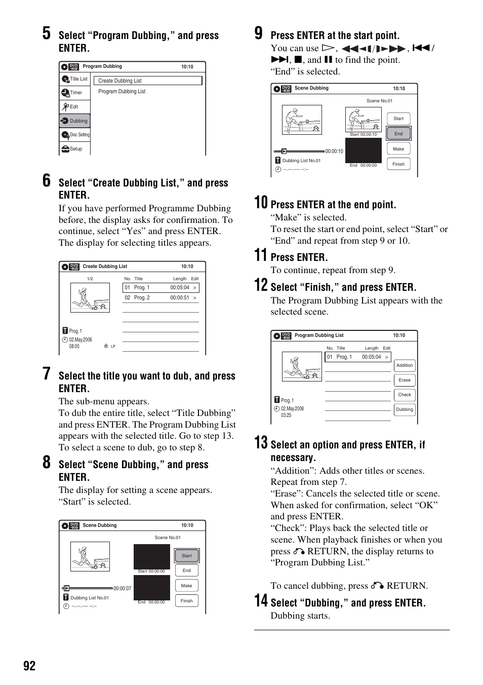 Select “program dubbing,” and press enter, Select “create dubbing list,” and press enter, Select the title you want to dub, and press enter | Select “scene dubbing,” and press enter, Press enter at the start point, Press enter at the end point, Press enter, Select “finish,” and press enter, Select an option and press enter, if necessary, Select “dubbing,” and press enter | Sony RDR-VX420 User Manual | Page 92 / 132