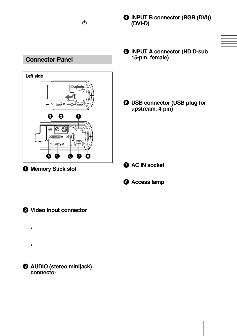 Connector panel, 2video input connector, 3audio (stereo minijack) connector | 4input b connector (rgb (dvi)) (dvi-d), 5input a connector (hd d-sub 15-pin, female), 6usb connector (usb plug for upstream, 4-pin), 7ac in socket, 8access lamp | Sony VPD-MX10 User Manual | Page 11 / 128