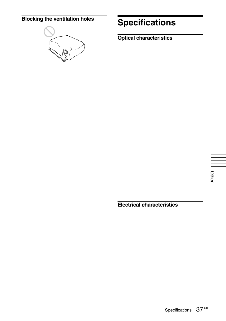 Specifications, Blocking the ventilation holes, Optical characteristics | Electrical characteristics | Sony VPD-MX10 User Manual | Page 37 / 128