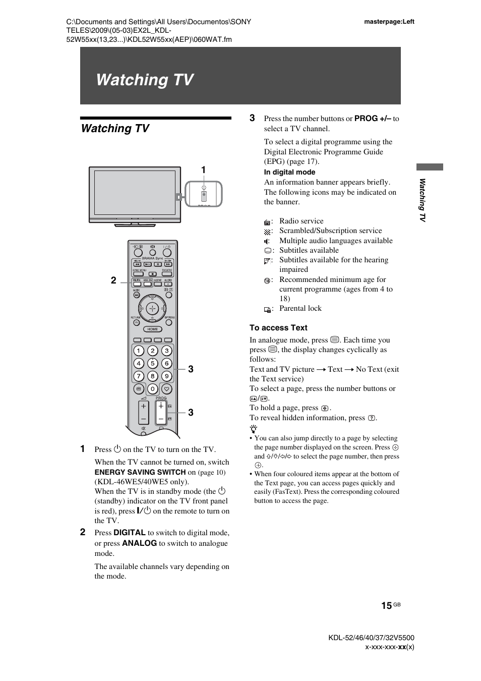 Watching tv, 1 press 1 on the tv to turn on the tv, To access text | Sony BRAVIA KDL-32E55xx User Manual | Page 15 / 55