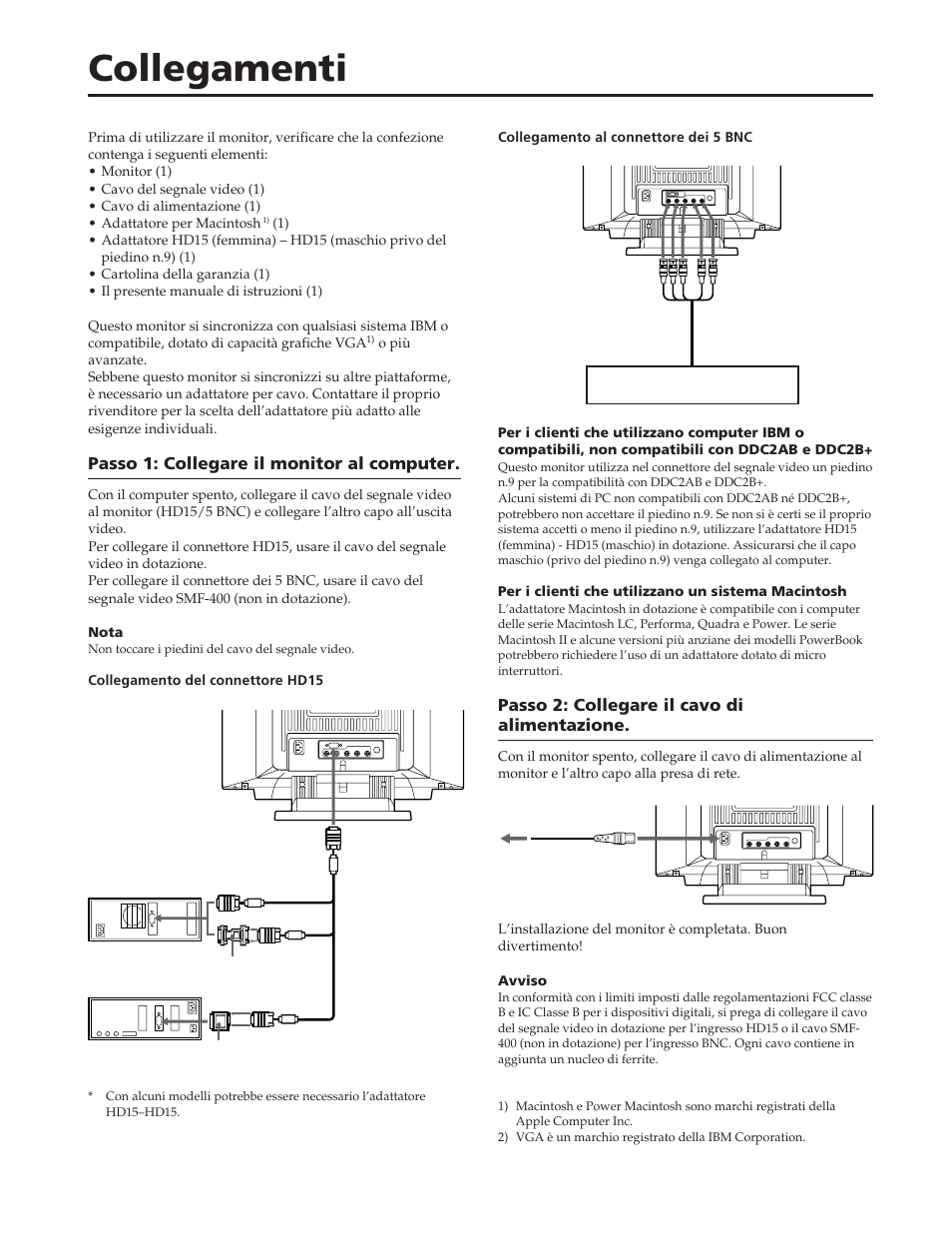 Collegamenti, Passo 2: collegare il cavo di alimentazione, Passo 1: collegare il monitor al computer | Sony GDM-W900 User Manual | Page 94 / 110