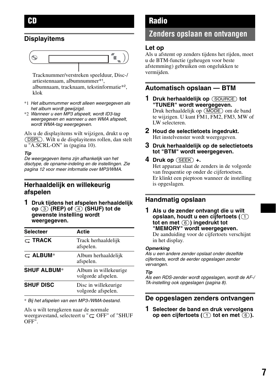 Displayitems, Herhaaldelijk en willekeurig afspelen, Radio | Zenders opslaan en ontvangen, Automatisch opslaan - btm, Handmatig opslaan, De opgeslagen zenders ontvangen, Displayitems herhaaldelijk en willekeurig afspelen, Shuf 7, Radio zenders opslaan en ontvangen | Sony CDX-GT20 User Manual | Page 69 / 80