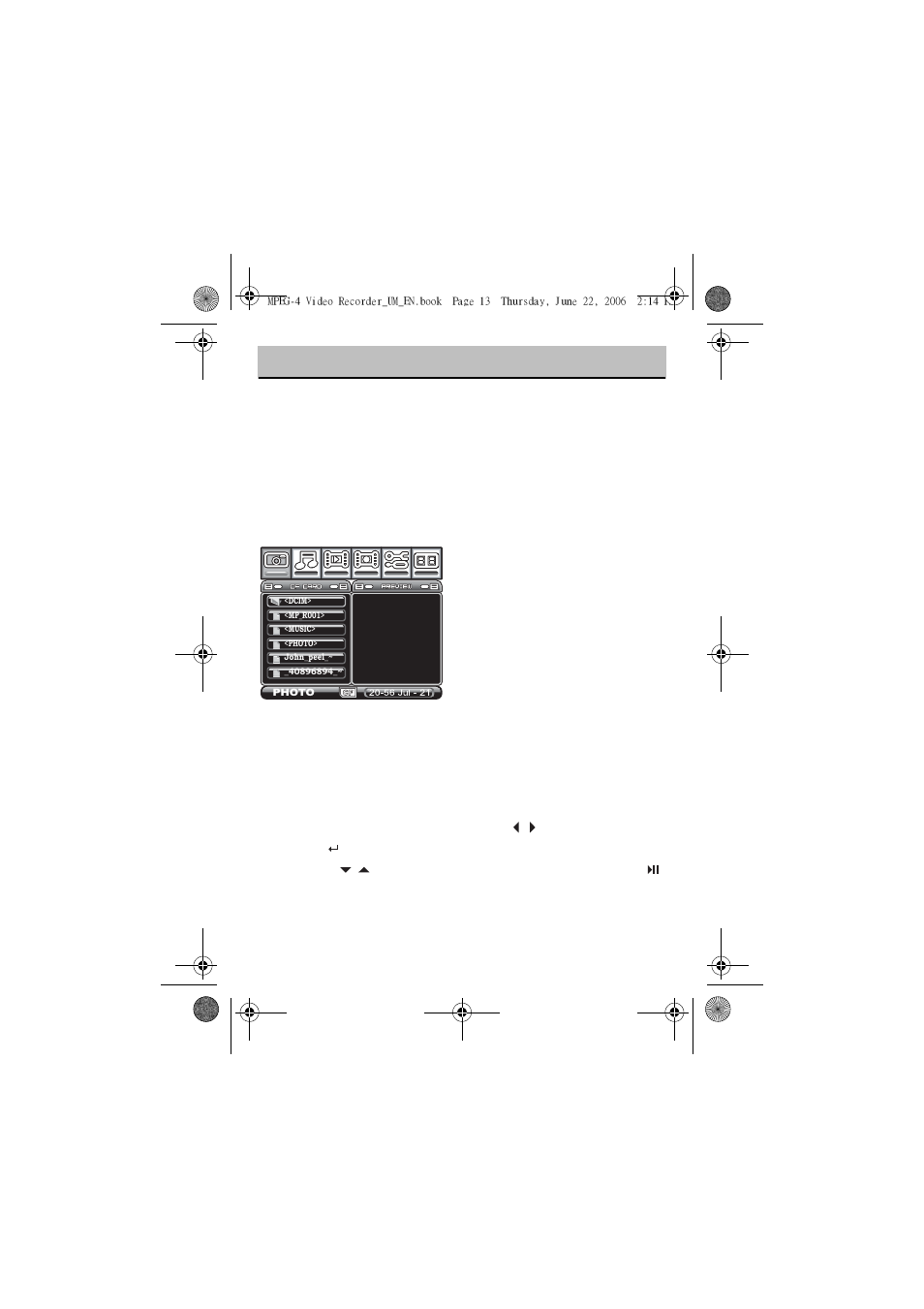 Using the mpeg-4 recorder, Viewing pictures, Displaying images | Highlight the photo menu using the keys, Press to access the file list | Sony MPEG4 Video Recorder User Manual | Page 17 / 54