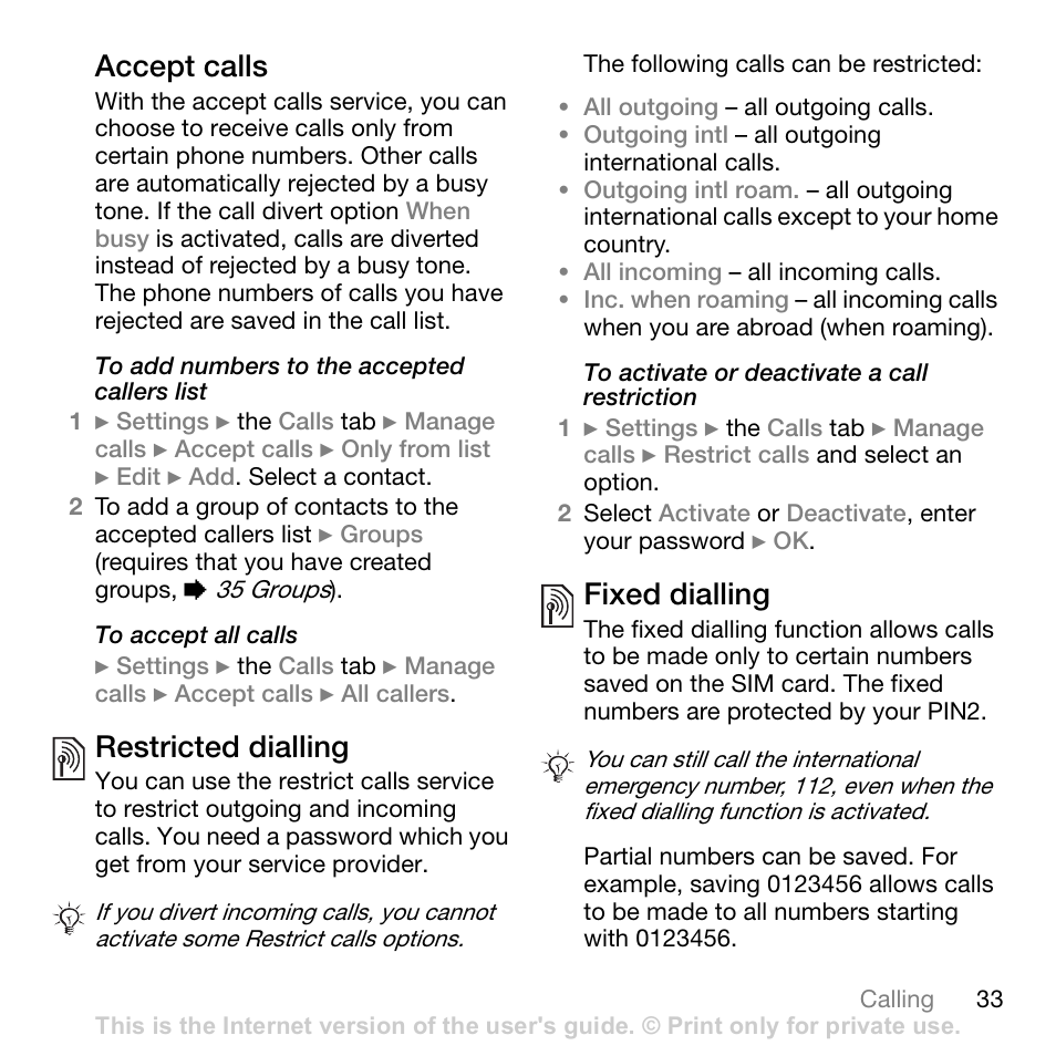 Accept calls, Restricted dialling, Fixed dialling | Sony W700i User Manual | Page 33 / 102