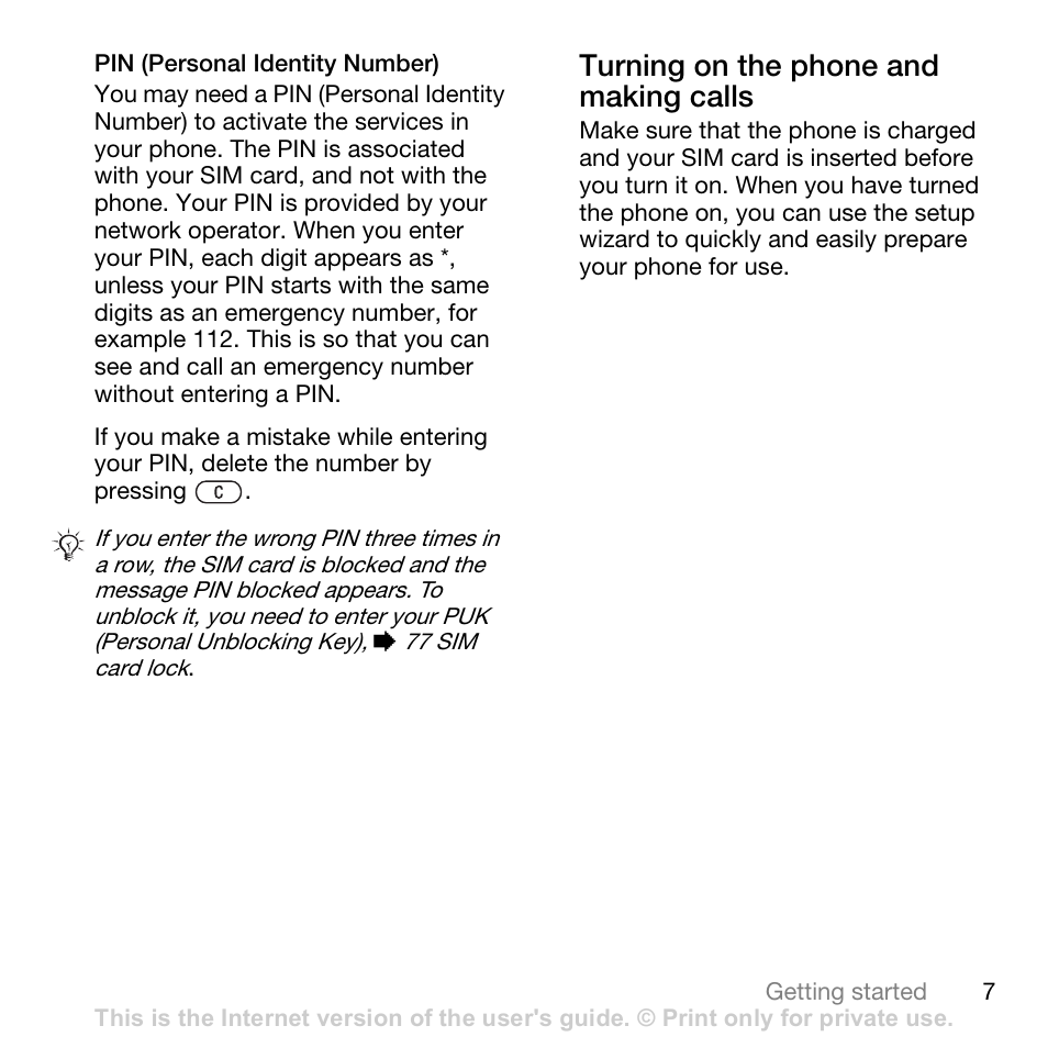 Turning on the phone and making calls | Sony W700i User Manual | Page 7 / 102