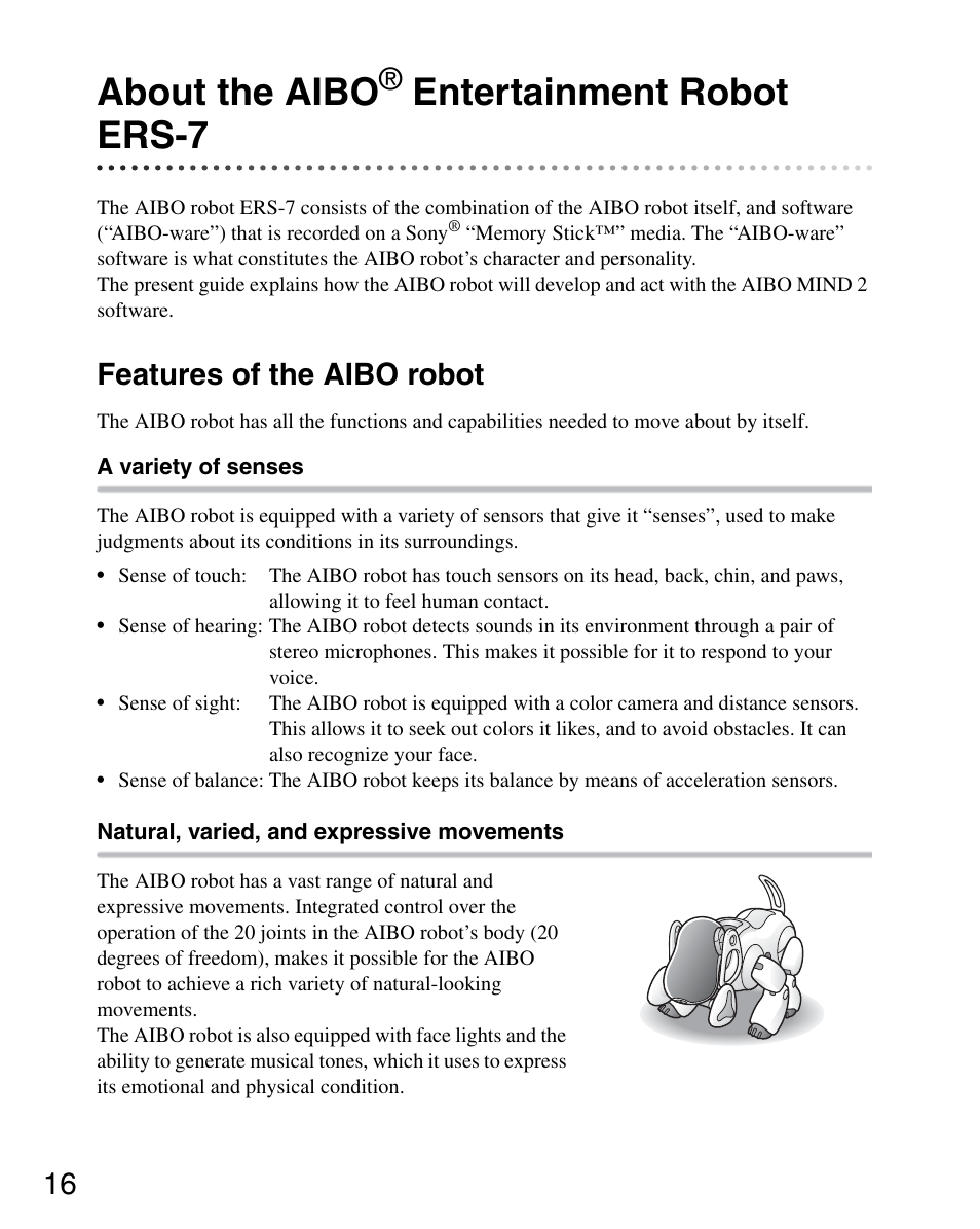 About the aibo® entertainment robot ers-7, Features of the aibo robot, About the aibo | Entertainment robot, Ers-7 | Sony ERS-7M2 User Manual | Page 16 / 140