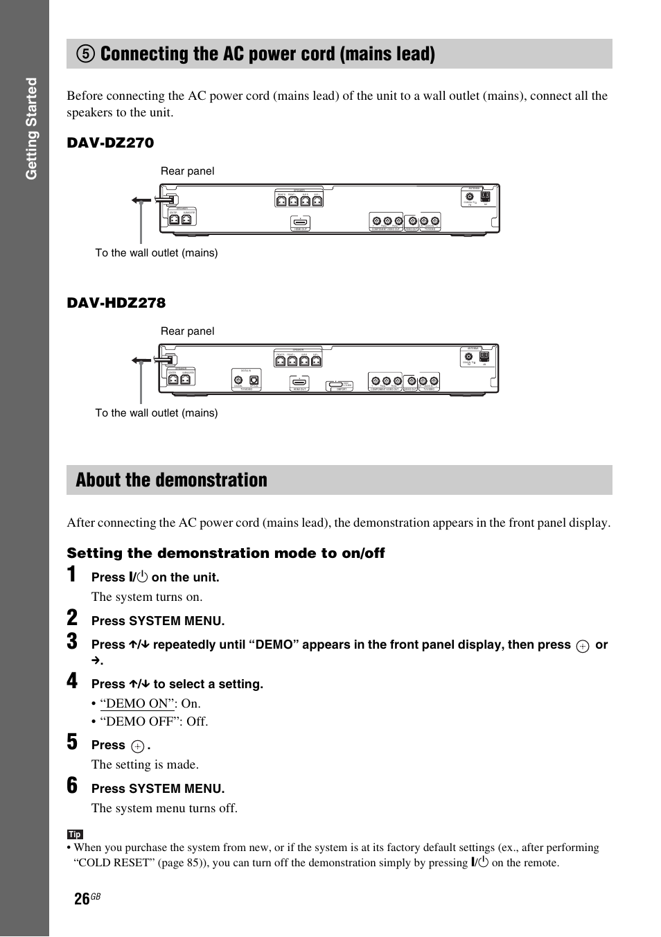 5 connecting the ac power cord (mains lead), About the demonstration, Gettin g star ted | Setting the demonstration mode to on/off, The system turns on, Demo on”: on. • “demo off”: off, The setting is made, The system menu turns off, Press [ / 1 on the unit, Press system menu | Sony DAV-DZ270 User Manual | Page 26 / 112