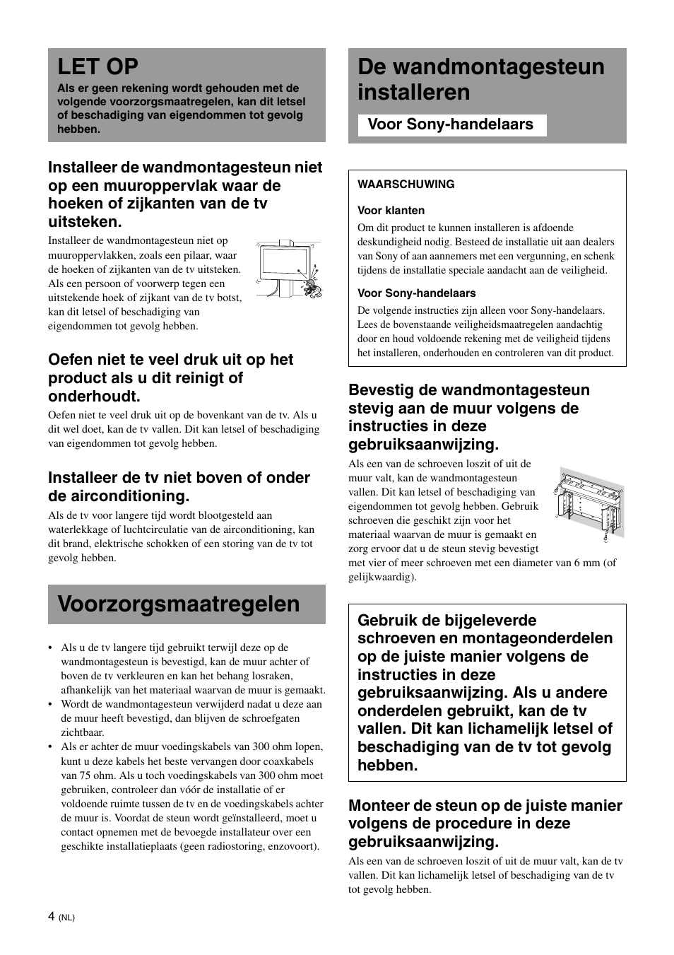 Let op, Voorzorgsmaatregelen, De wandmontagesteun installeren | Sony SU-WL100  EU User Manual | Page 54 / 112