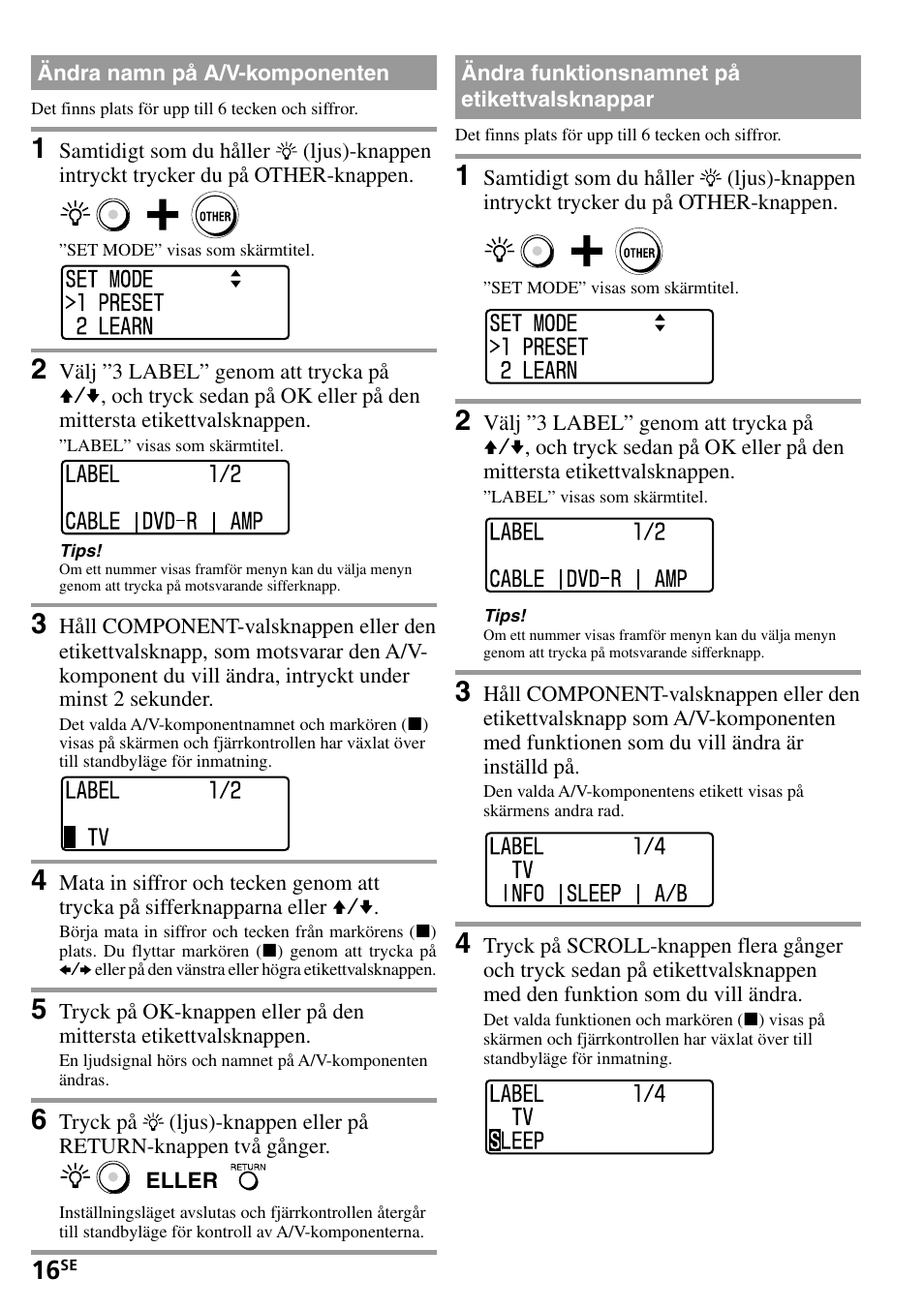 Ändra namn på a/v-komponenten, Ändra funktionsnamnet på etikettvalsknappar, Ändra funktionsnamnet på | Etikettvalsknappar | Sony RM-VL1400T User Manual | Page 148 / 180