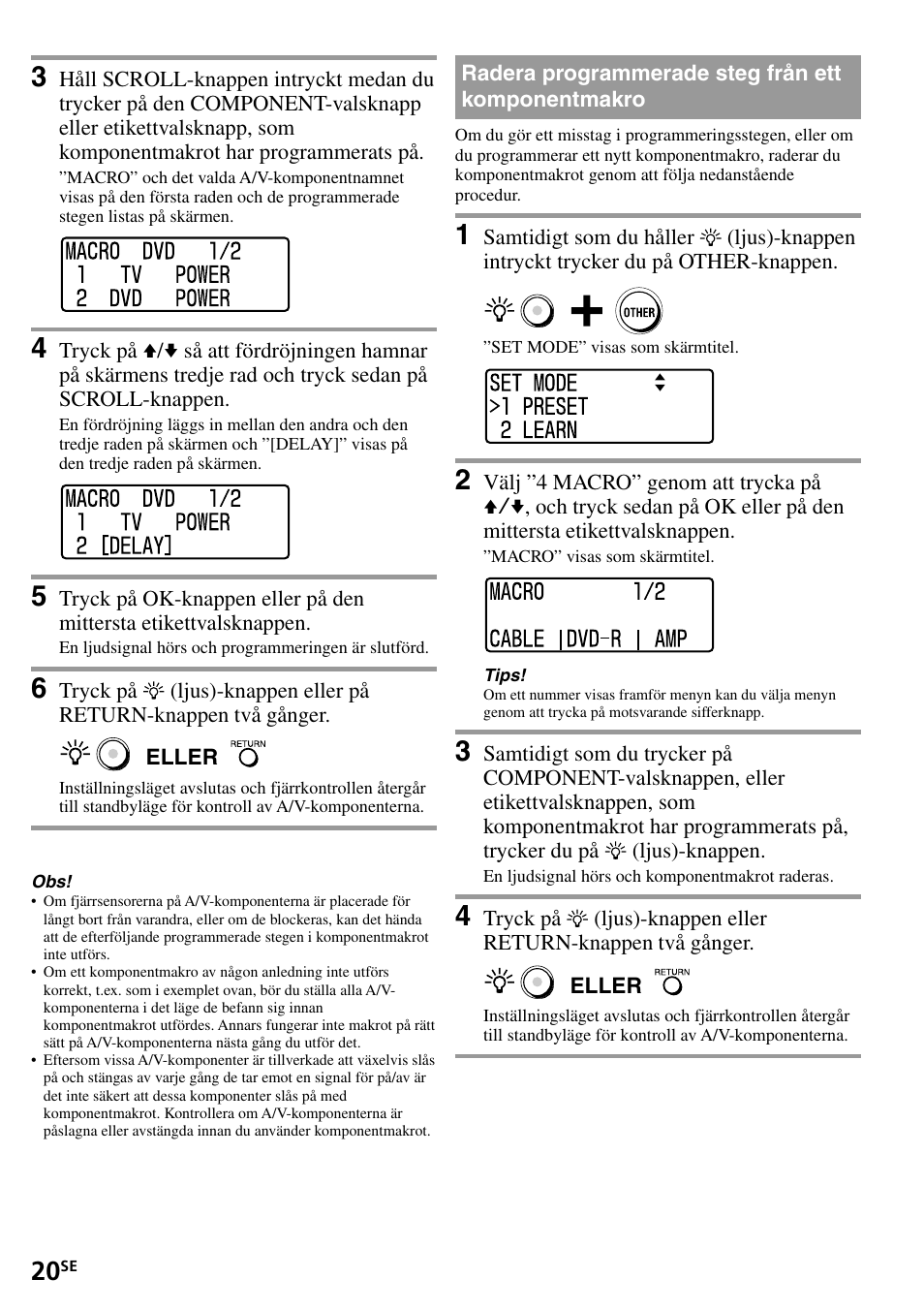 Radera programmerade steg från ett komponentmakro, Radera programmerade steg från ett, Komponentmakro | Sony RM-VL1400T User Manual | Page 152 / 180