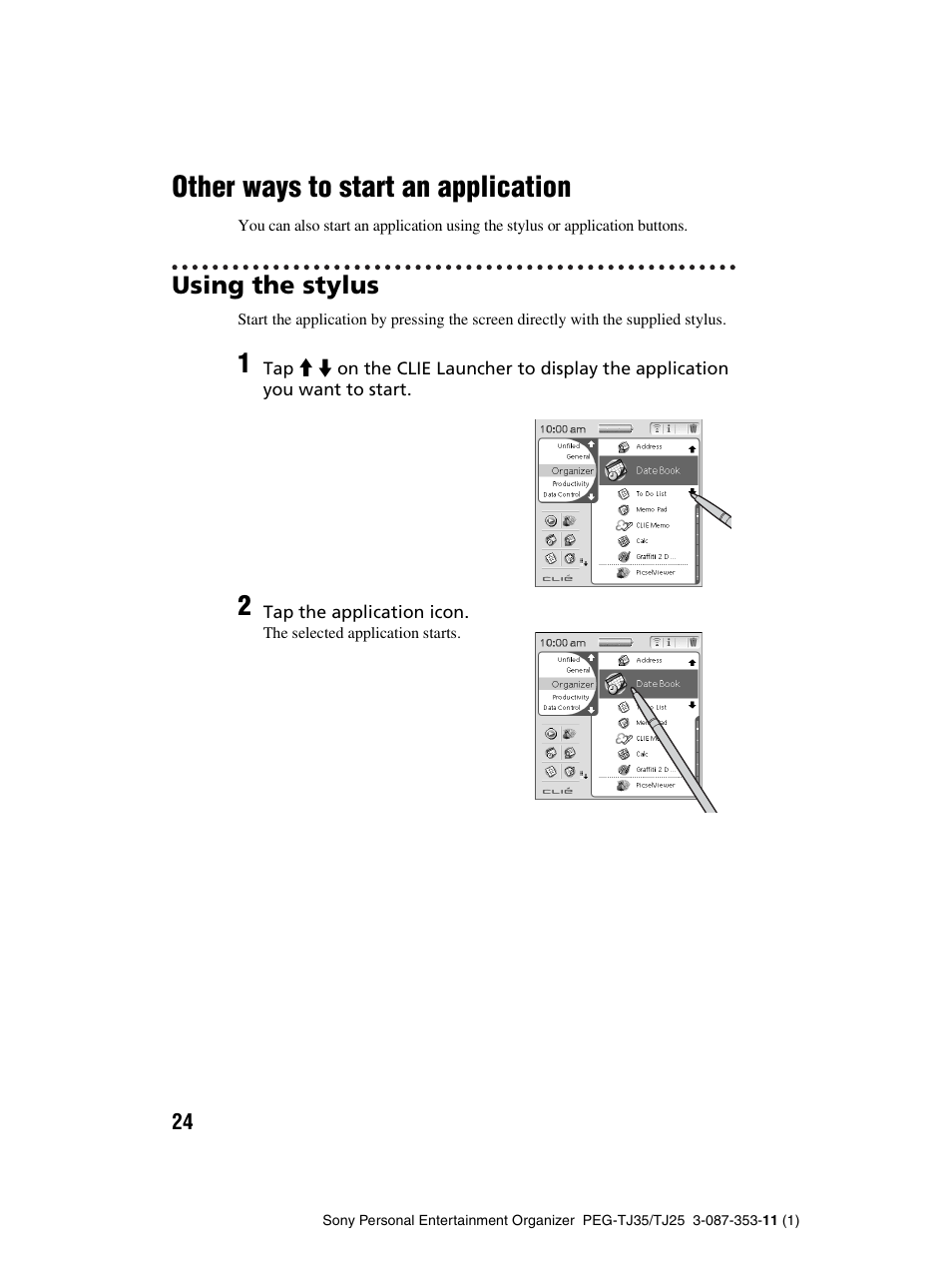 Other ways to start an application, Using the stylus | Sony PEG-TJ25 User Manual | Page 24 / 72