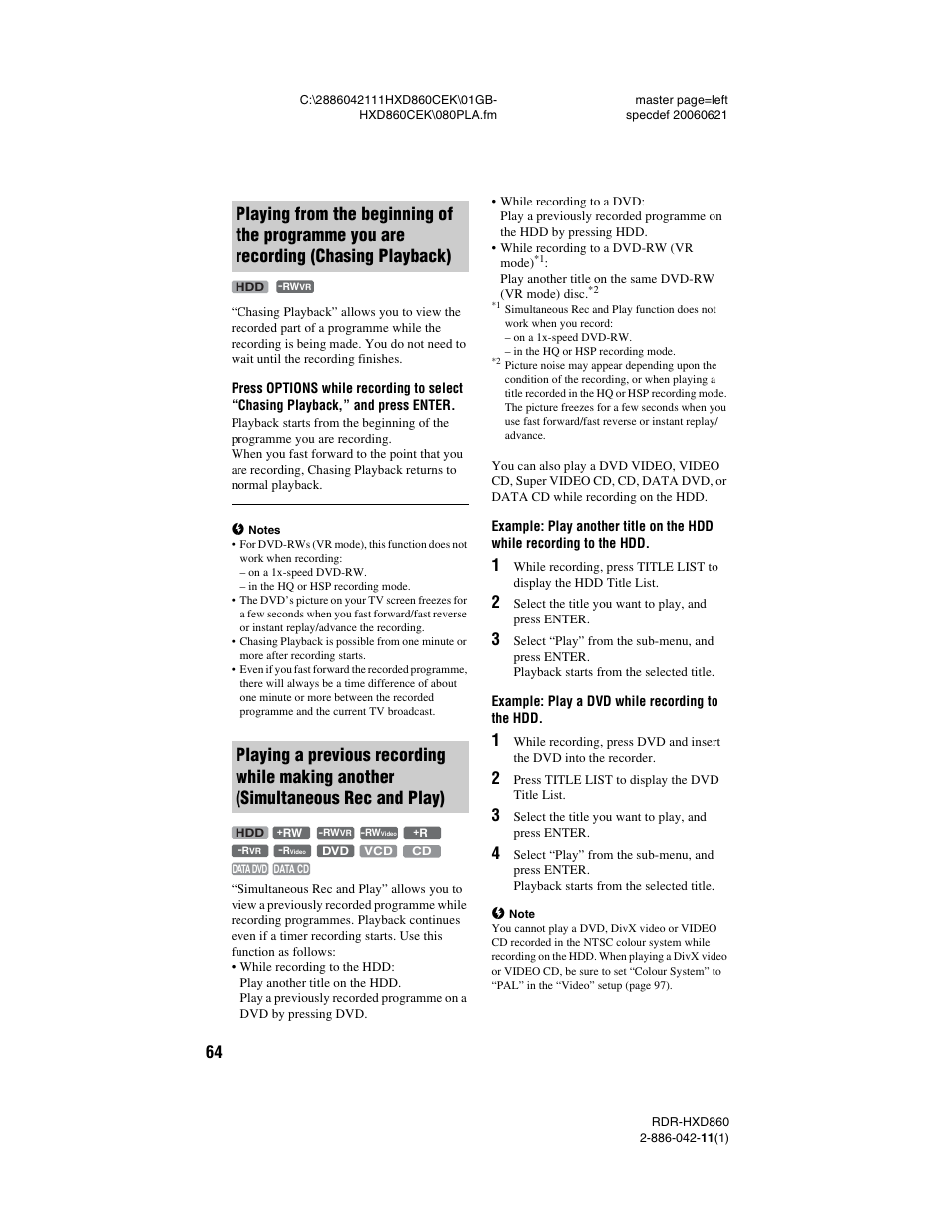 Chasing playback), Playing a previous recording while making another, Simultaneous rec and play) | Sony RDR-HXD860 User Manual | Page 64 / 124