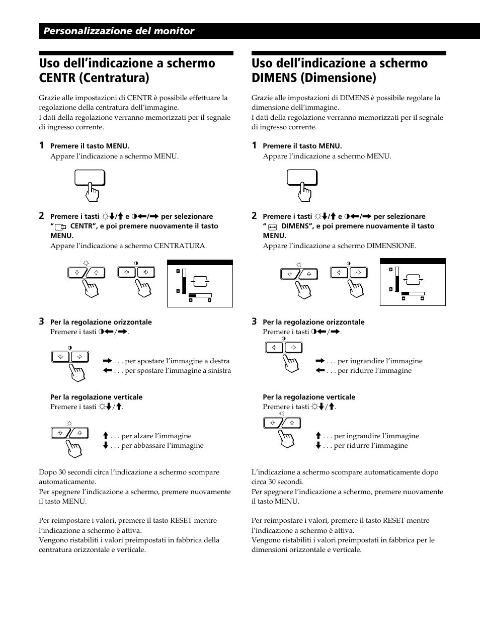 Uso dell’indicazione a schermo centr (centratura), Uso dell’indicazione a schermo dimens (dimensione), Personalizzazione del monitor | Sony GDM-400PST9 User Manual | Page 90 / 104