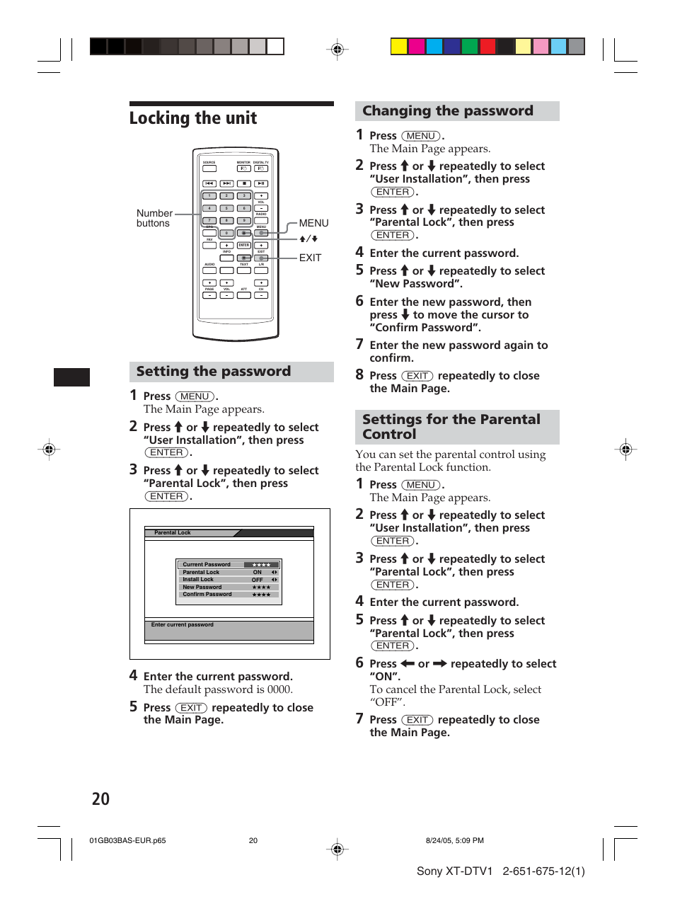 Locking the unit, Setting the password, Changing the password | Settings for the parental control, Press (menu) . the main page appears, Press (exit) repeatedly to close the main page, Enter the current password, Press m or m repeatedly to select “new password, Enter the new password again to confirm | Sony XT-DTV1 User Manual | Page 20 / 123