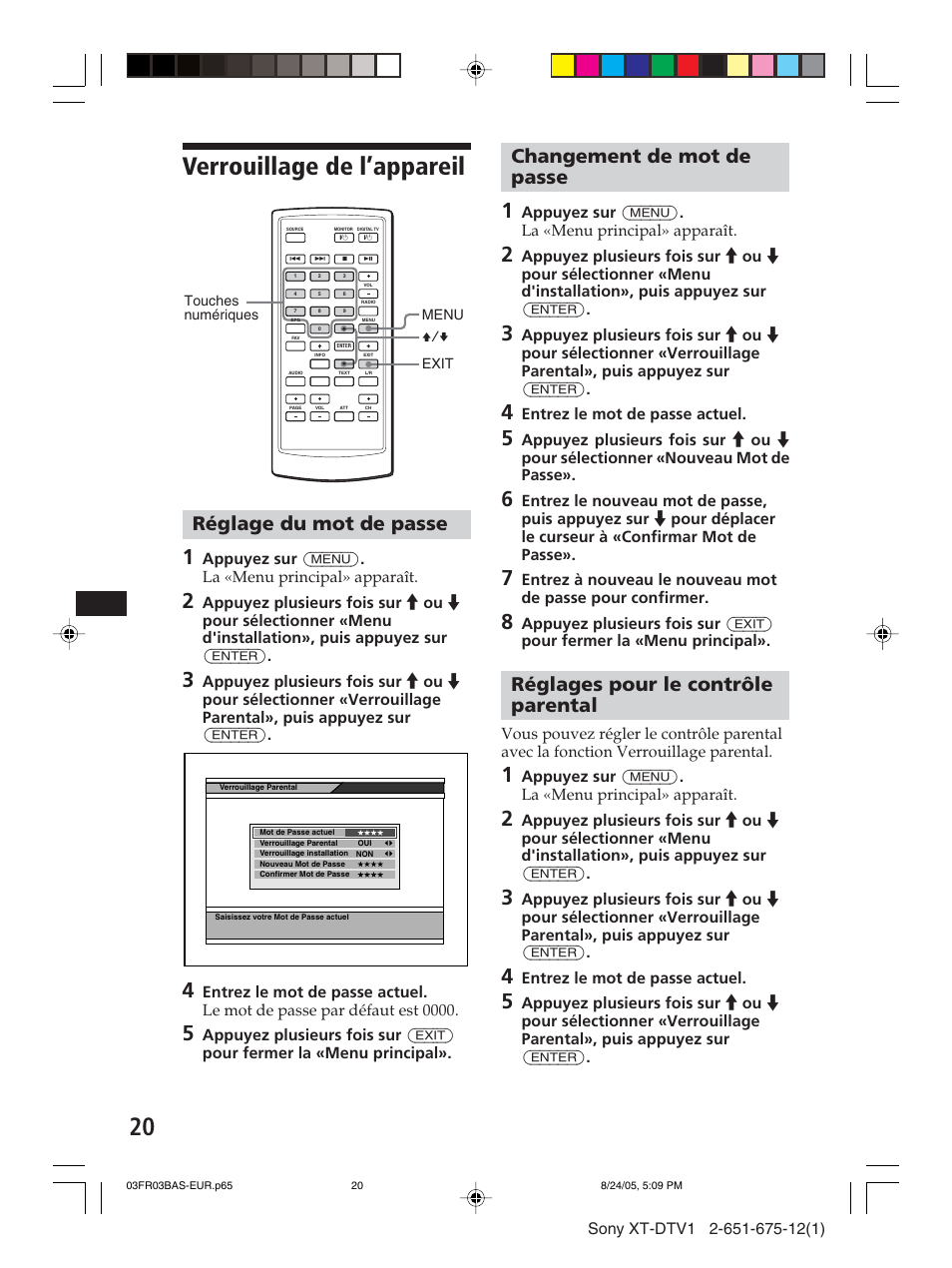 Verrouillage de l’appareil, Réglage du mot de passe, Changement de mot de passe | Réglages pour le contrôle parental, Appuyez sur (menu) . la «menu principal» apparaît, Entrez le mot de passe actuel | Sony XT-DTV1 User Manual | Page 68 / 123