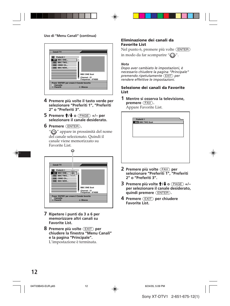 Selezione dei canali da favorite list, Premere (exit) per chiudere favorite list | Sony XT-DTV1 User Manual | Page 84 / 123