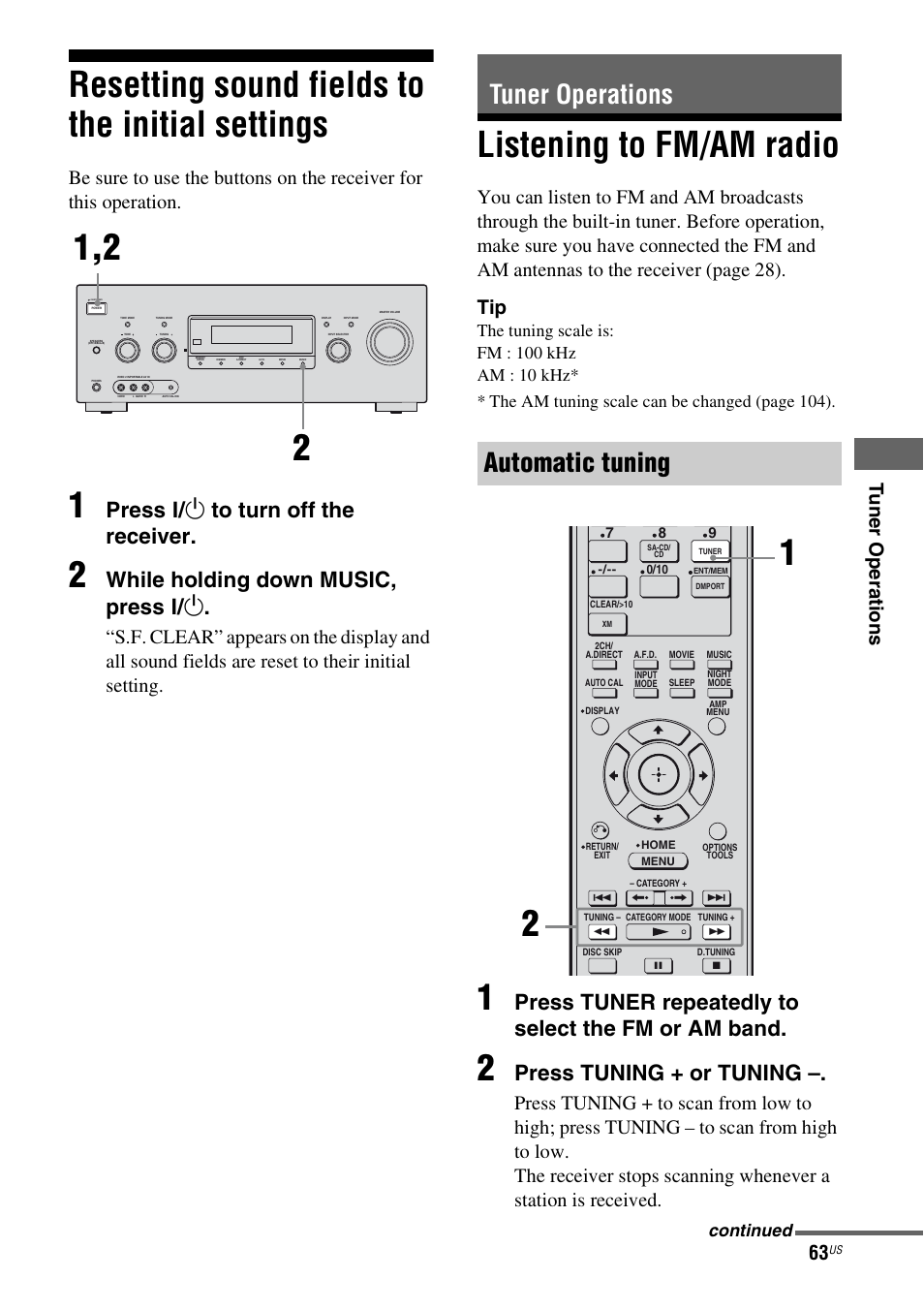 Resetting sound fields to the initial settings, Tuner operations, Listening to fm/am radio | Resetting sound fields to the initial, Settings, Tuner operations automatic tuning, Press ? / 1 to turn off the receiver, While holding down music, press ? / 1, Press tuner repeatedly to select the fm or am band, Press tuning + or tuning | Sony STR-DG820 User Manual | Page 63 / 108