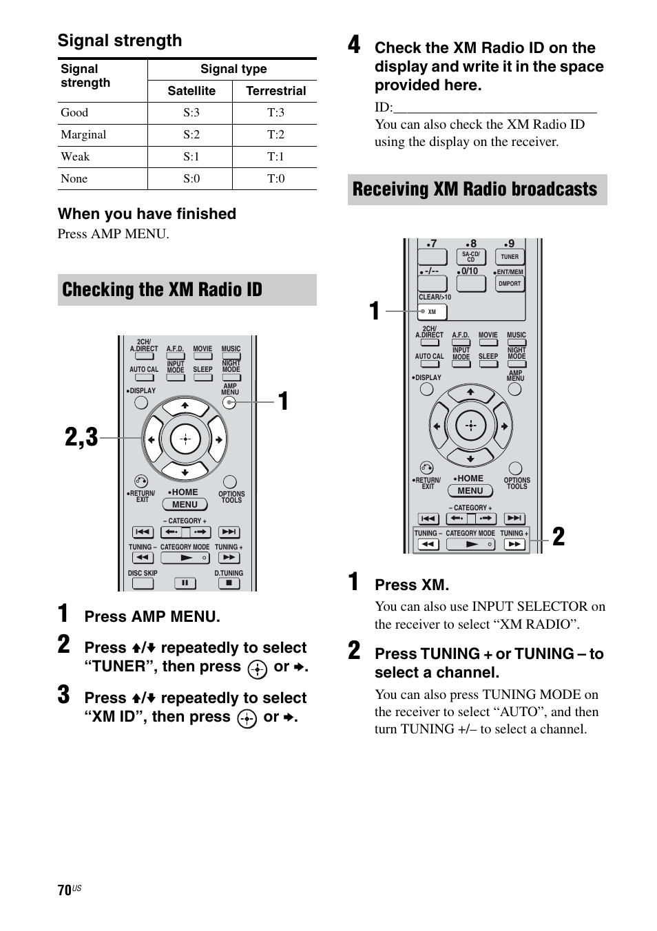 Checking the xm radio id, Receiving xm radio broadcasts, Signal strength | When you have finished, Press xm, Press tuning + or tuning – to select a channel, Press amp menu | Sony STR-DG820 User Manual | Page 70 / 108