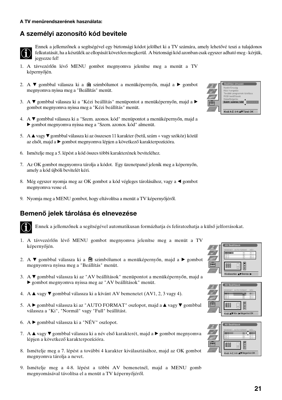 A személyi azonosító kód bevitele, Bemenő jelek tárolása és elnevezése, A tv menürendszerének használata | Sony FD Trinitron KV-32FX65 K User Manual | Page 75 / 108