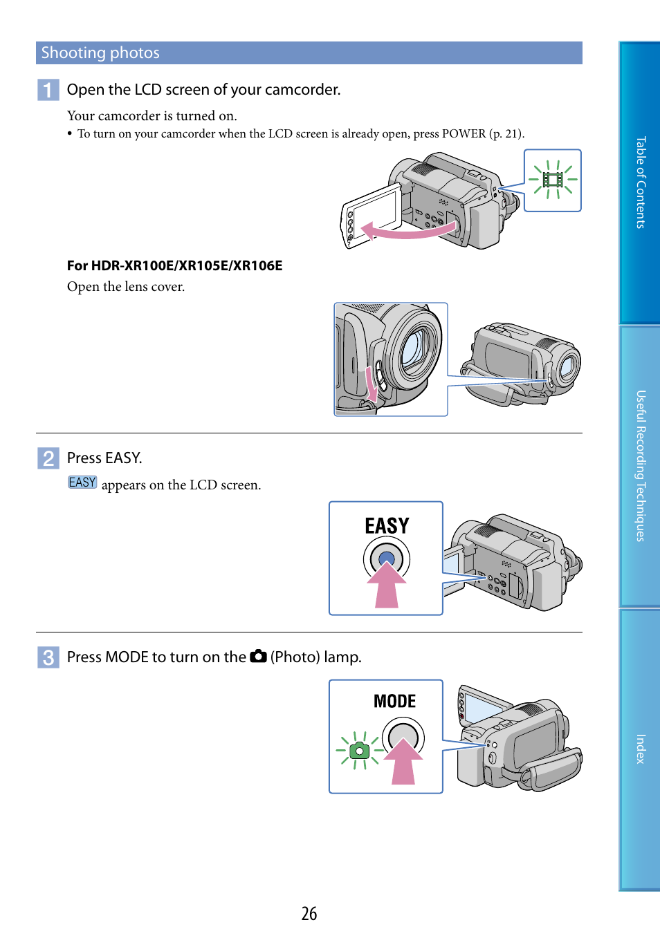 Shooting photos, On (26, 33), A (26, 33) | Sony XR200VE User Manual | Page 26 / 134