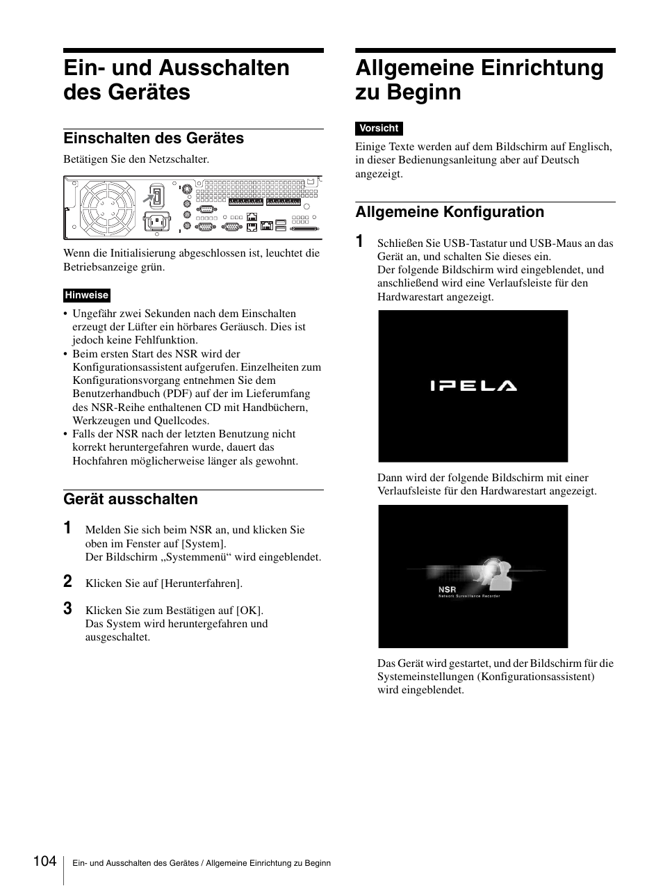 Ein- und ausschalten des gerätes, Einschalten des gerätes, Gerät ausschalten | Allgemeine einrichtung zu beginn, Allgemeine konfiguration, Einschalten des gerätes gerät ausschalten | Sony Security Camera User Manual | Page 104 / 204