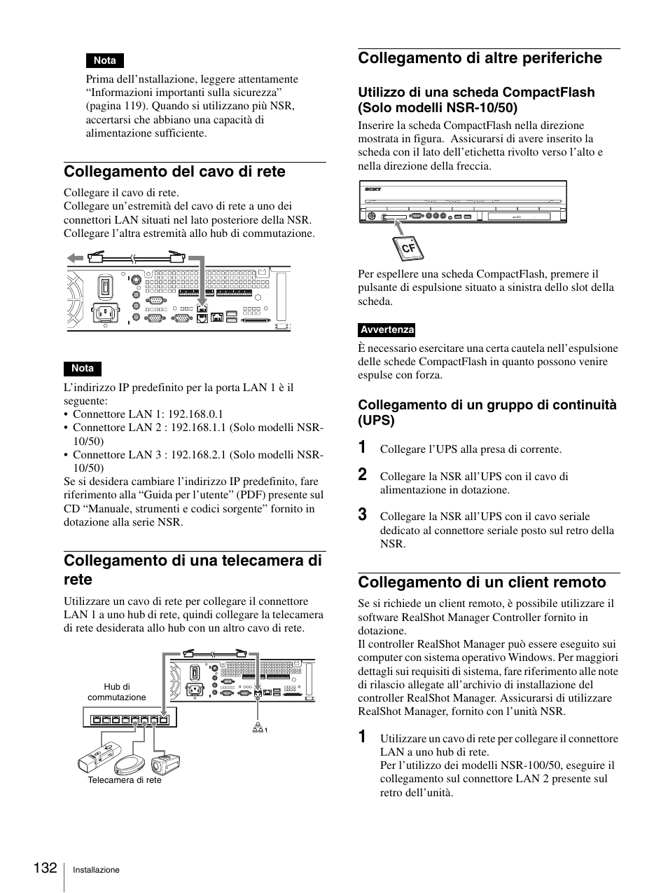 Collegamento del cavo di rete, Collegamento di una telecamera di rete, Collegamento di altre periferiche | Collegamento di un client remoto | Sony Security Camera User Manual | Page 132 / 204