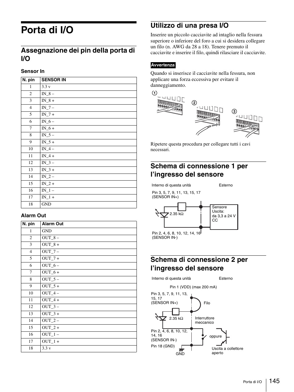 Porta di i/o, Assegnazione dei pin della porta di i/o, Utilizzo di una presa i/o | Schema di connessione 1 per l’ingresso del sensore, Schema di connessione 2 per l’ingresso del sensore, Sensore, Schema di connessione 2 per l’ingresso del | Sony Security Camera User Manual | Page 145 / 204
