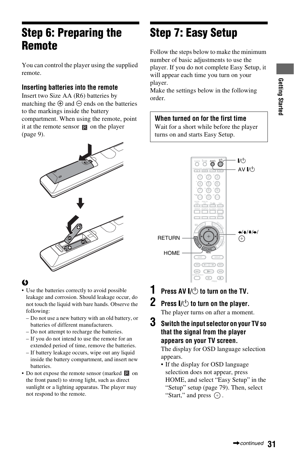 Step 6: preparing the remote, Step 7: easy setup, Step 6: preparing the remote step 7: easy setup | Inserting batteries into the remote, Press av [ / 1 to turn on the tv, Press [ / 1 to turn on the player, When turned on for the first time, The player turns on after a moment, Ge tt in g s ta rte d, 1 b/v/v/b/ return av [/1 home , continued | Sony BDP-CX7000ES User Manual | Page 31 / 99
