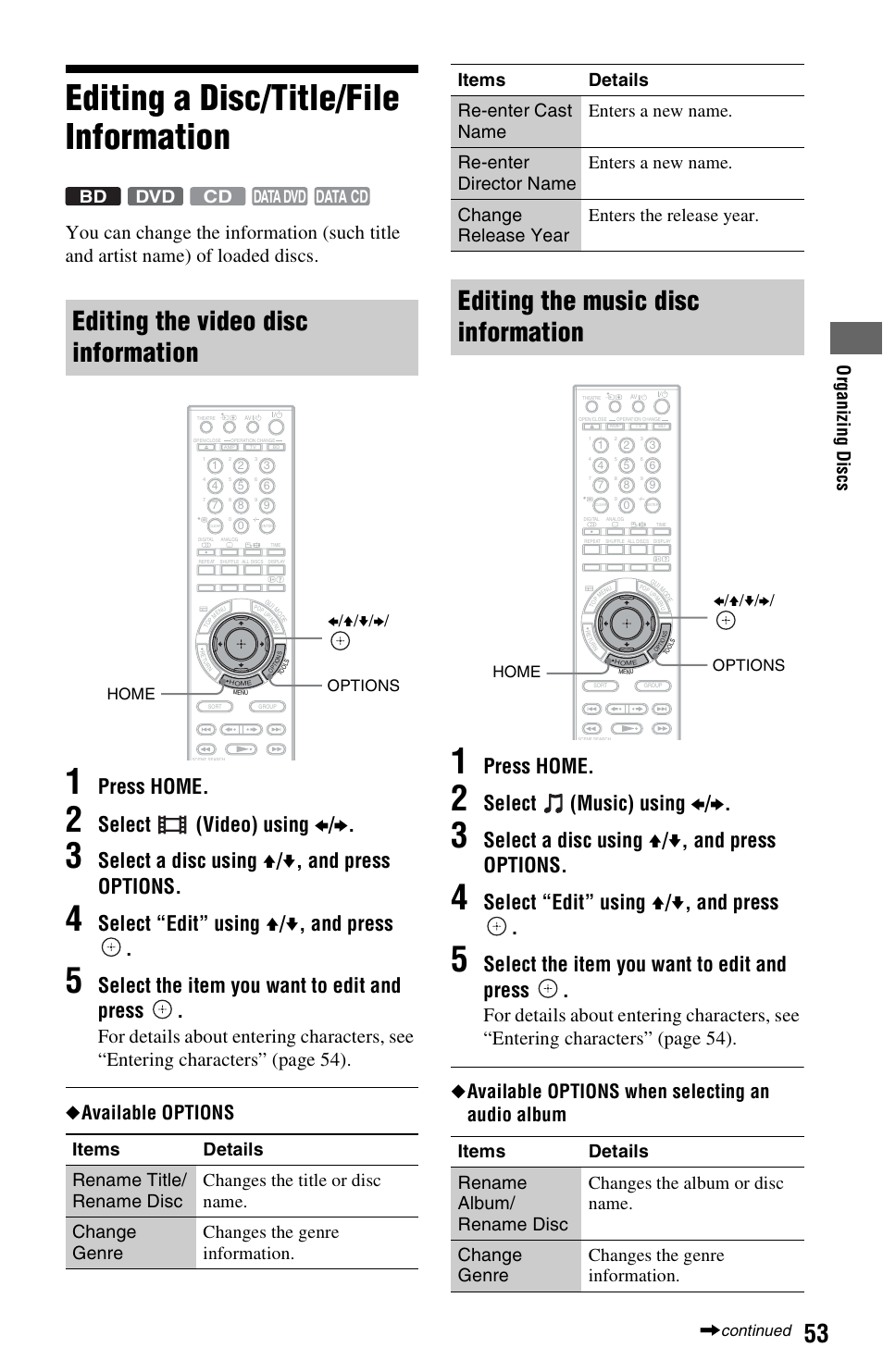 Editing a disc/title/file information, Editing the video disc information, Editing the music disc information | Press home, Select (video) using b / b, Select a disc using v / v , and press options, Select “edit” using v / v , and press, Select the item you want to edit and press, Select (music) using b / b, Orga ni zi ng d is cs | Sony BDP-CX7000ES User Manual | Page 53 / 99