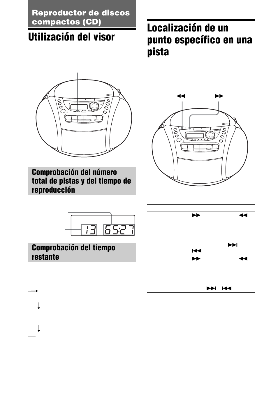 Reproductor de discos compactos (cd), Utilización del visor, Localización de un punto específico en una pista | Una pista, Comprobación del tiempo restante | Sony CFD-E90L User Manual | Page 44 / 68