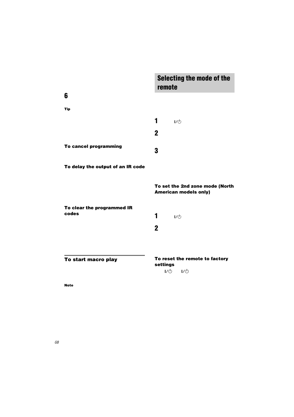 To cancel programming, To delay the output of an ir code, To clear the programmed ir codes | To start macro play, Note, Selecting the mode of the remote, 1 press ?/1 while holding down use mode, To reset the remote to factory settings | Sony RM-LG112 User Manual | Page 14 / 16